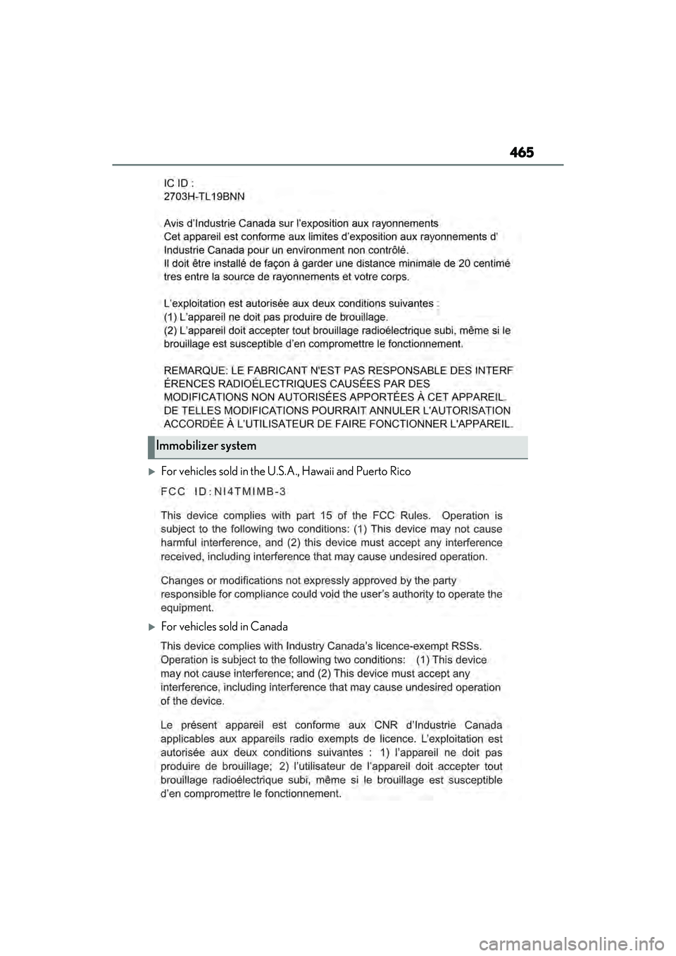 LEXUS ES300h 2022 Owners Manual 465
For vehicles sold in the U.S.A., Hawaii and Puerto Rico
For vehicles sold in Canada
Immobilizer system LEXUS ES300h 2022 Owners Manual 465
For vehicles sold in the U.S.A., Hawaii and Puerto Rico
For vehicles sold in Canada
Immobilizer system