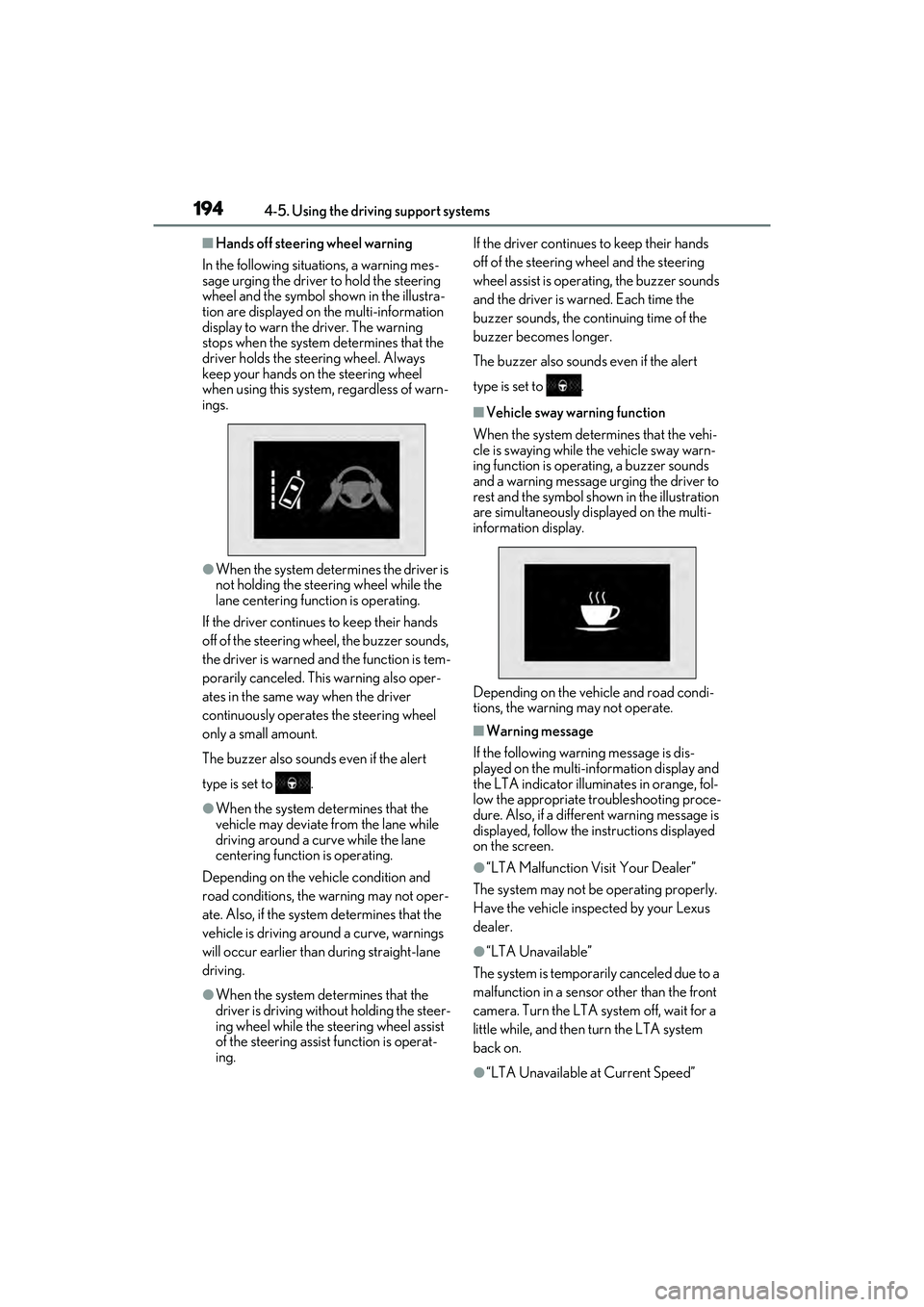 LEXUS ES350 2022 Manual PDF 1944-5. Using the driving support systems
■Hands off steering wheel warning
In the following situations, a warning mes-
sage urging the driver to hold the steering
wheel and the symbol shown in the LEXUS ES350 2022 Manual PDF 1944-5. Using the driving support systems
■Hands off steering wheel warning
In the following situations, a warning mes-
sage urging the driver to hold the steering
wheel and the symbol shown in the