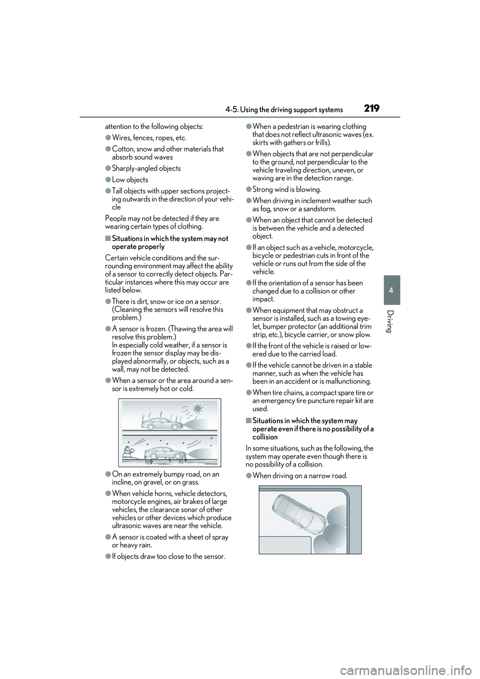 LEXUS ES350 2022 Manual Online 2194-5. Using the driving support systems
4
Driving
attention to the following objects:
●Wires, fences, ropes, etc.
●Cotton, snow and other materials that
absorb sound waves
●Sharply-angled obj LEXUS ES350 2022 Manual Online 2194-5. Using the driving support systems
4
Driving
attention to the following objects:
●Wires, fences, ropes, etc.
●Cotton, snow and other materials that
absorb sound waves
●Sharply-angled obj
