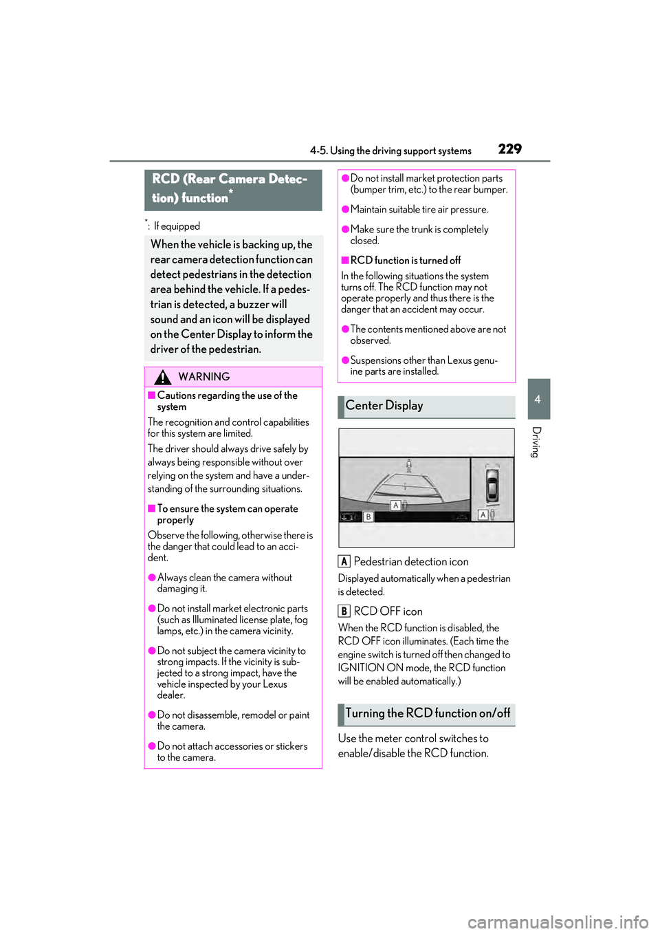 LEXUS ES350 2022 Owners Manual 2294-5. Using the driving support systems
4
Driving
*: If equipped
Pedestrian detection icon
Displayed automatically when a pedestrian
is detected.
RCD OFF icon
When the RCD function is disabled, the LEXUS ES350 2022 Owners Manual 2294-5. Using the driving support systems
4
Driving
*: If equipped
Pedestrian detection icon
Displayed automatically when a pedestrian
is detected.
RCD OFF icon
When the RCD function is disabled, the