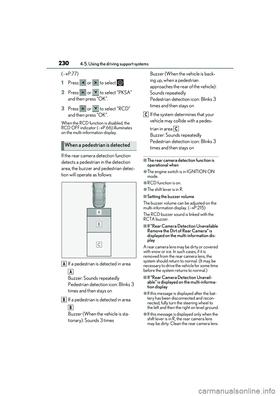 LEXUS ES350 2022 Owners Manual 2304-5. Using the driving support systems
( P.77)
1 Press or to select .
2 Press or to select “PKSA”
and then press “OK”.
3 Press or to select “RCD”
and then press “OK LEXUS ES350 2022 Owners Manual 2304-5. Using the driving support systems
( P.77)
1 Press or to select .
2 Press or to select “PKSA”
and then press “OK”.
3 Press or to select “RCD”
and then press “OK