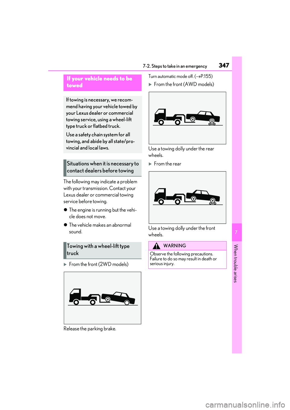 LEXUS ES350 2022 Owners Manual 3477-2. Steps to take in an emergency
7
When trouble arises
7-2.Steps to take in an emergency
The following may indicate a problem
with your transmission. Contact your
Lexus dealer or commercial t LEXUS ES350 2022 Owners Manual 3477-2. Steps to take in an emergency
7
When trouble arises
7-2.Steps to take in an emergency
The following may indicate a problem
with your transmission. Contact your
Lexus dealer or commercial t