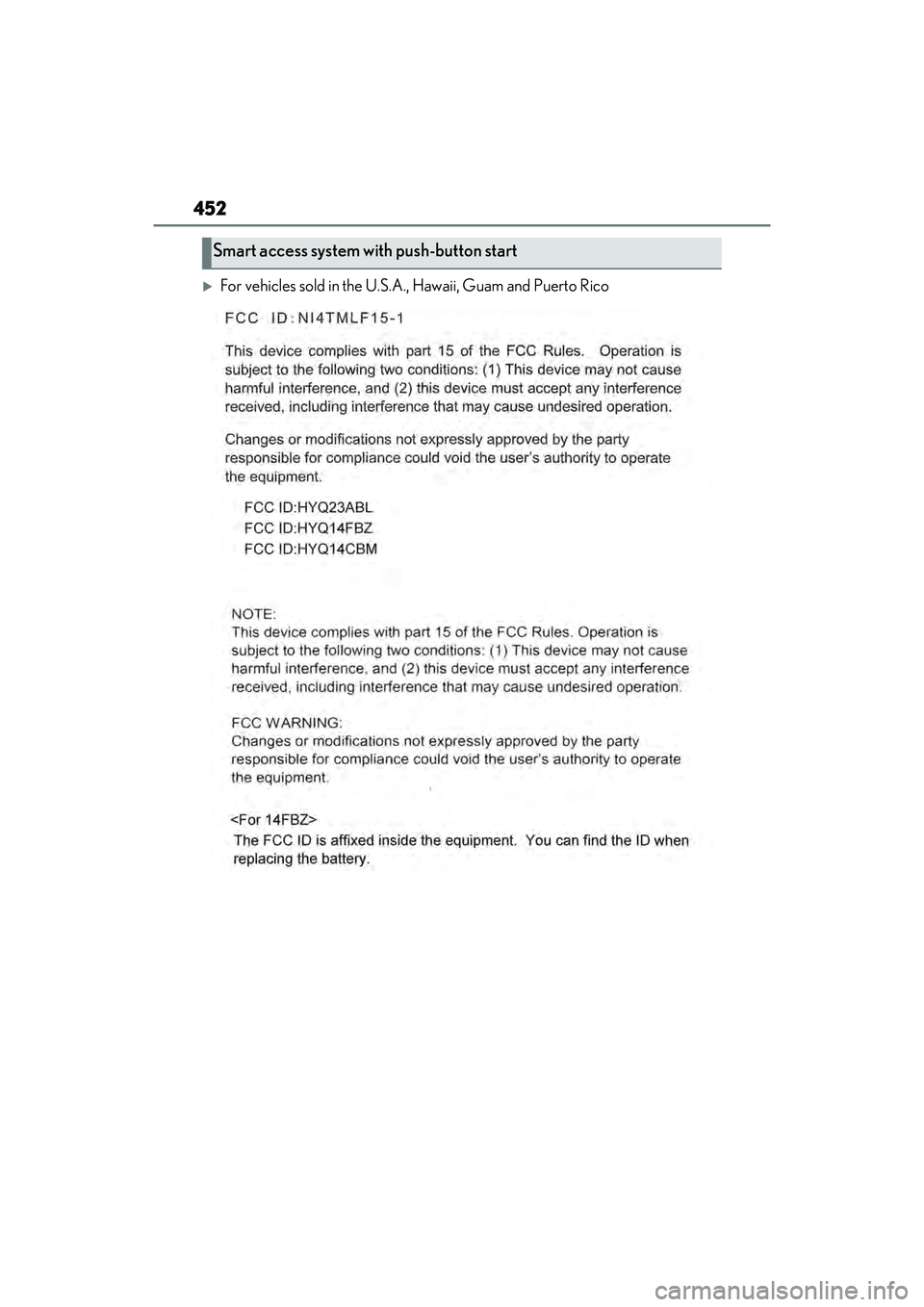 LEXUS ES350 2022  Owners Manual 452
For vehicles sold in the U.S.A., Hawaii, Guam and Puerto Rico
Smart access system with push-button start 