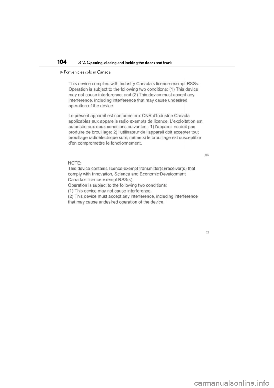 LEXUS IS300 2021 Owners Manual 1043-2. Opening, closing and locking the doors and trunk
For vehicles sold in Canada LEXUS IS300 2021 Owners Manual 1043-2. Opening, closing and locking the doors and trunk
For vehicles sold in Canada
