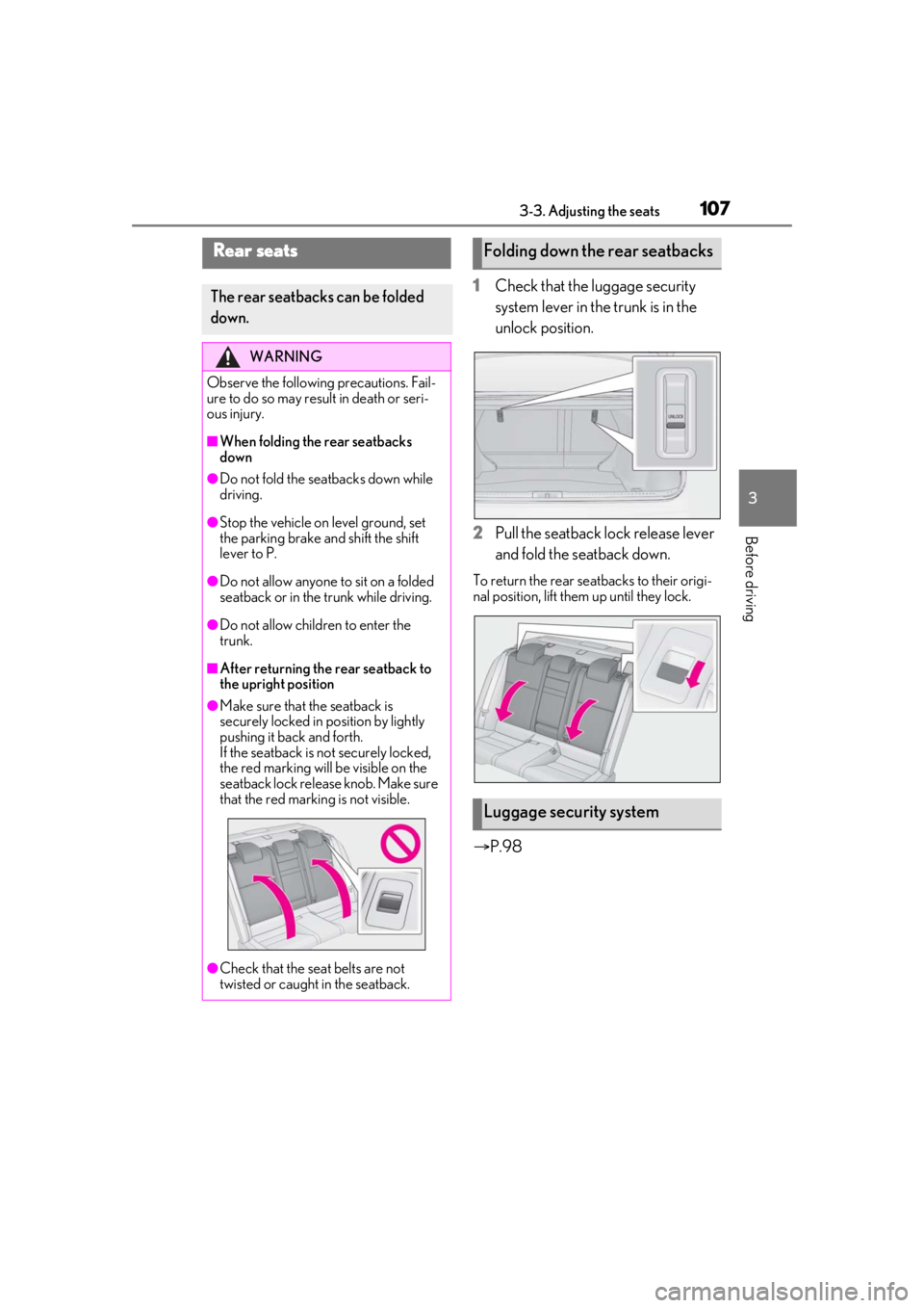 LEXUS IS300 2021 Owners Manual 1073-3. Adjusting the seats
3
Before driving
1Check that the luggage security
system lever in the trunk is in the
unlock position.
2 Pull the seatback lock release lever
and fold the seatback down. LEXUS IS300 2021 Owners Manual 1073-3. Adjusting the seats
3
Before driving
1Check that the luggage security
system lever in the trunk is in the
unlock position.
2 Pull the seatback lock release lever
and fold the seatback down.