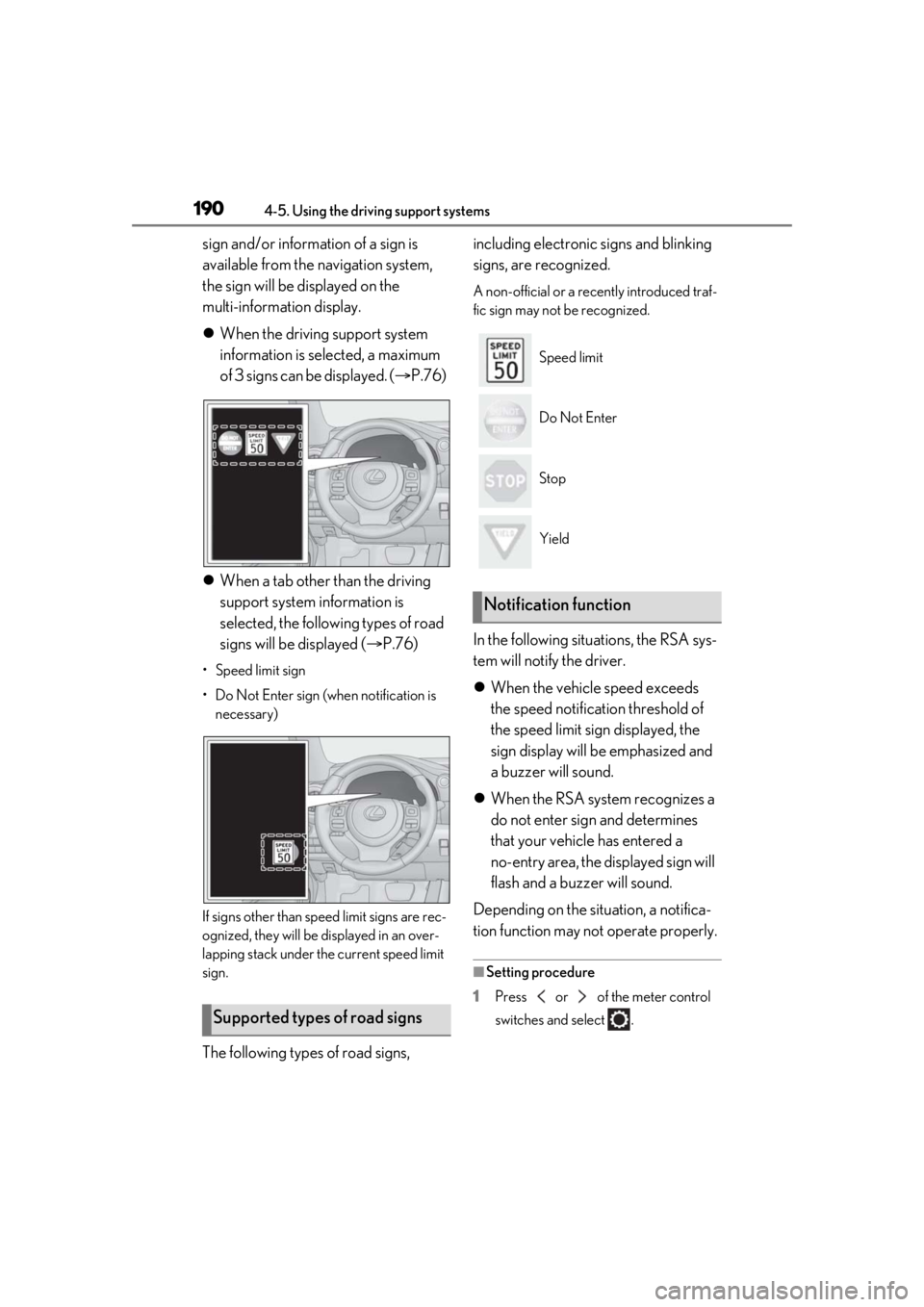 LEXUS IS300 2021 Owners Manual 1904-5. Using the driving support systems
sign and/or information of a sign is
available from the navigation system,
the sign will be displayed on the
multi-information display.
When the drivin LEXUS IS300 2021 Owners Manual 1904-5. Using the driving support systems
sign and/or information of a sign is
available from the navigation system,
the sign will be displayed on the
multi-information display.
When the drivin