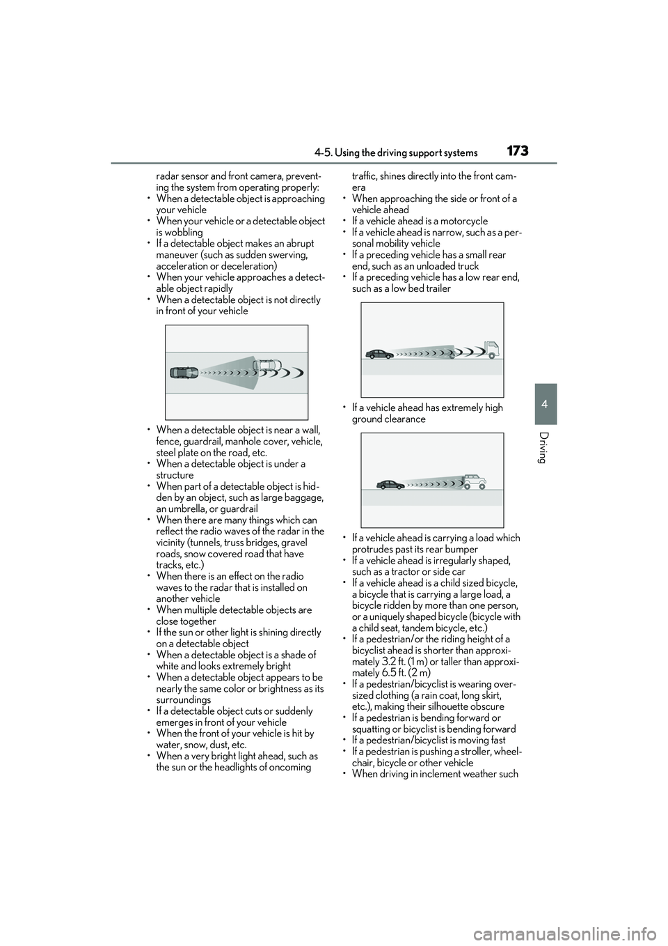 LEXUS IS300 2022 Owners Manual 1734-5. Using the driving support systems
4
Driving
radar sensor and front camera, prevent-
ing the system from operating properly:
• When a detectable object is approaching
your vehicle
• When y LEXUS IS300 2022 Owners Manual 1734-5. Using the driving support systems
4
Driving
radar sensor and front camera, prevent-
ing the system from operating properly:
• When a detectable object is approaching
your vehicle
• When y
