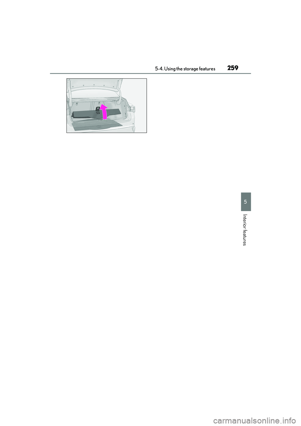 LEXUS IS300 2022 Owners Manual 2595-4. Using the storage features
5
Interior features LEXUS IS300 2022 Owners Manual 2595-4. Using the storage features
5
Interior features
