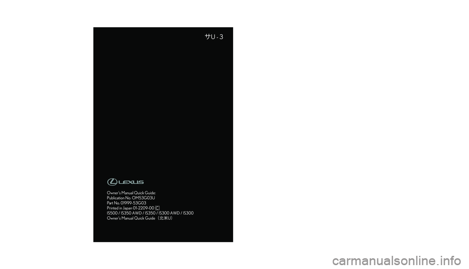 LEXUS IS300 2023 Owners Manual
0024
0012
002E0026 002B
0034
002C 002D 0036
0025 0033
0013
0014
0015
0016 0017
0018
0019
001A 0011 LEXUS IS300 2023 Owners Manual
0024
0012
002E0026 002B
0034
002C 002D 0036
0025 0033
0013
0014
0015
0016 0017
0018
0019
001A 0011