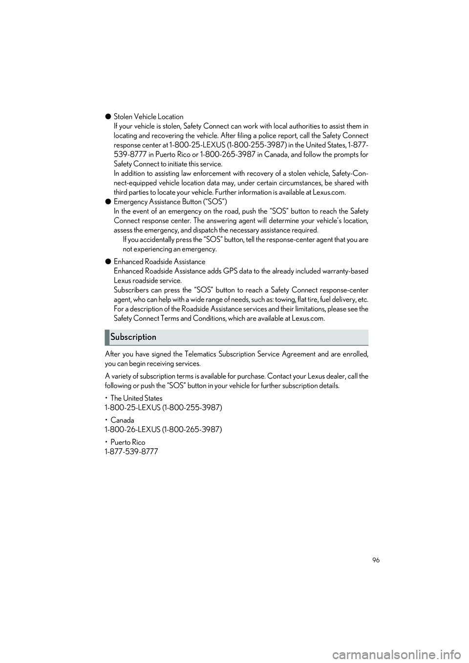 LEXUS LC500H 2023 Owners Manual 96
LC500_LC500h_QG_OM11688U_(U)
●Stolen Vehicle Location
If your vehicle is stolen, Safety Connect can work with local authorities to assist them in
locating and recovering the vehicle. After filin LEXUS LC500H 2023 Owners Manual 96
LC500_LC500h_QG_OM11688U_(U)
●Stolen Vehicle Location
If your vehicle is stolen, Safety Connect can work with local authorities to assist them in
locating and recovering the vehicle. After filin