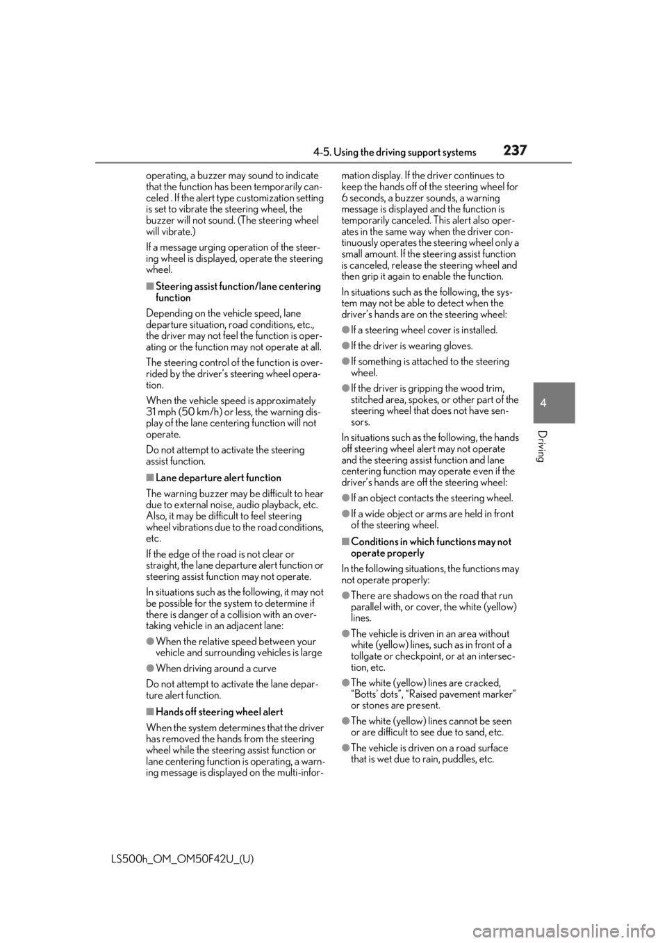 LEXUS LS500H 2018 Owners Manual 2374-5. Using the driving support systems
LS500h_OM_OM50F42U_(U) 4
Driving operating, a buzzer may sound to indicate
that the function has been temporarily can-
celed . If the alert type customizatio LEXUS LS500H 2018 Owners Manual 2374-5. Using the driving support systems
LS500h_OM_OM50F42U_(U) 4
Driving operating, a buzzer may sound to indicate
that the function has been temporarily can-
celed . If the alert type customizatio