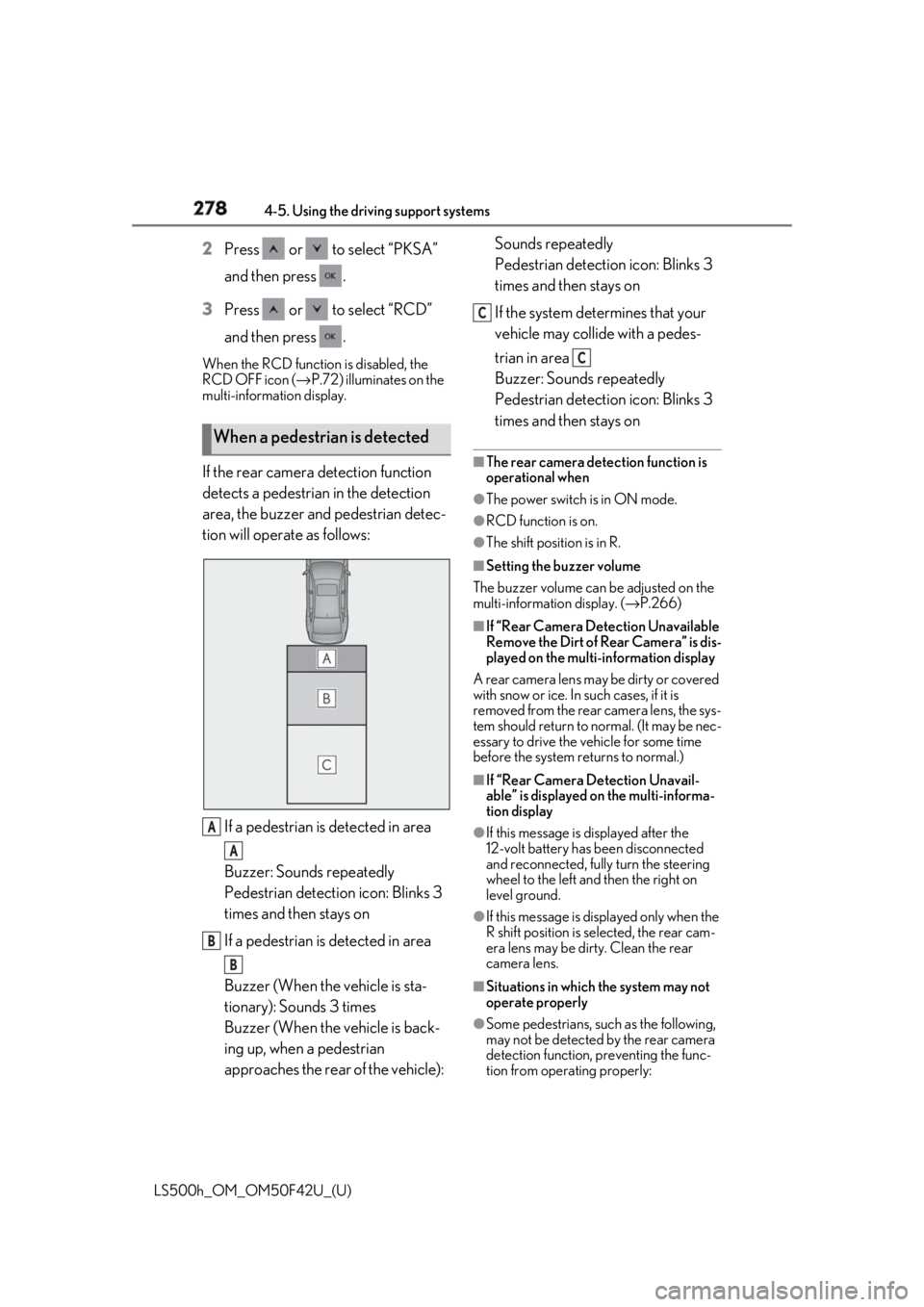 LEXUS LS500H 2018 Owners Manual 278 4-5. Using the driving support systems
LS500h_OM_OM50F42U_(U) 2 Press or to select “PKSA”
and then press .
3 Press or to select “RCD”
and then press .When the RCD function is d LEXUS LS500H 2018 Owners Manual 278 4-5. Using the driving support systems
LS500h_OM_OM50F42U_(U) 2 Press or to select “PKSA”
and then press .
3 Press or to select “RCD”
and then press .When the RCD function is d
