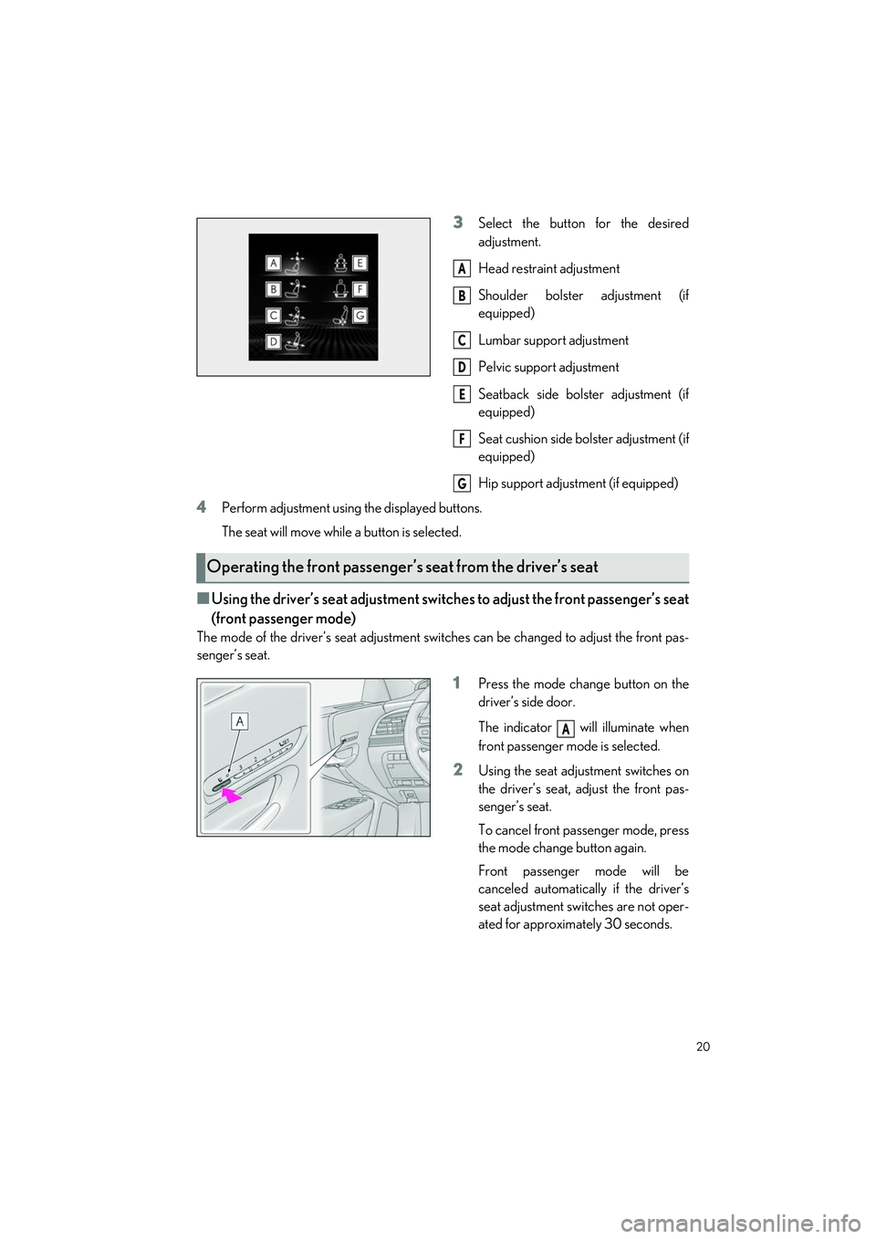 LEXUS LS500H 2021 Owners Manual 20
LS500h_QG_U
3Select the button for the desired
adjustment.
Head restraint adjustment
Shoulder bolster adjustment (if
equipped)
Lumbar support adjustment
Pelvic support adjustment
Seatback side bols LEXUS LS500H 2021 Owners Manual 20
LS500h_QG_U
3Select the button for the desired
adjustment.
Head restraint adjustment
Shoulder bolster adjustment (if
equipped)
Lumbar support adjustment
Pelvic support adjustment
Seatback side bols