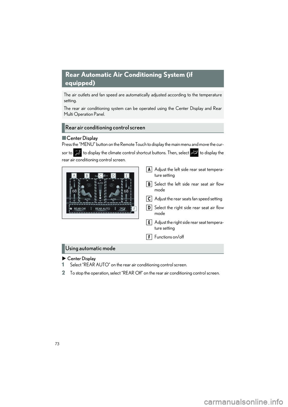 LEXUS LS500H 2021 Manual PDF 73
LS500h_QG_U
■Center Display
Press the “MENU” button on the Remote Touch to display the main menu and move the cur-
sor to to display the climat e control shortcut buttons. Then, select to LEXUS LS500H 2021 Manual PDF 73
LS500h_QG_U
■Center Display
Press the “MENU” button on the Remote Touch to display the main menu and move the cur-
sor to to display the climat e control shortcut buttons. Then, select to