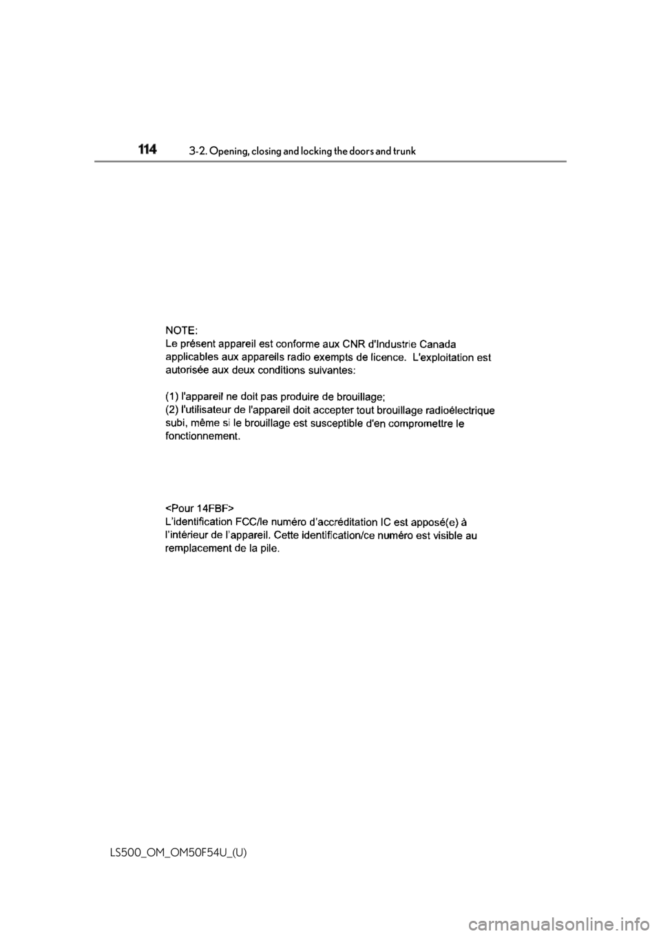 LEXUS LS500 2018  Owners Manual 114 3-2. Opening, closing and  locking the doors and trunk
LS500_OM_OM50F54U_(U) 