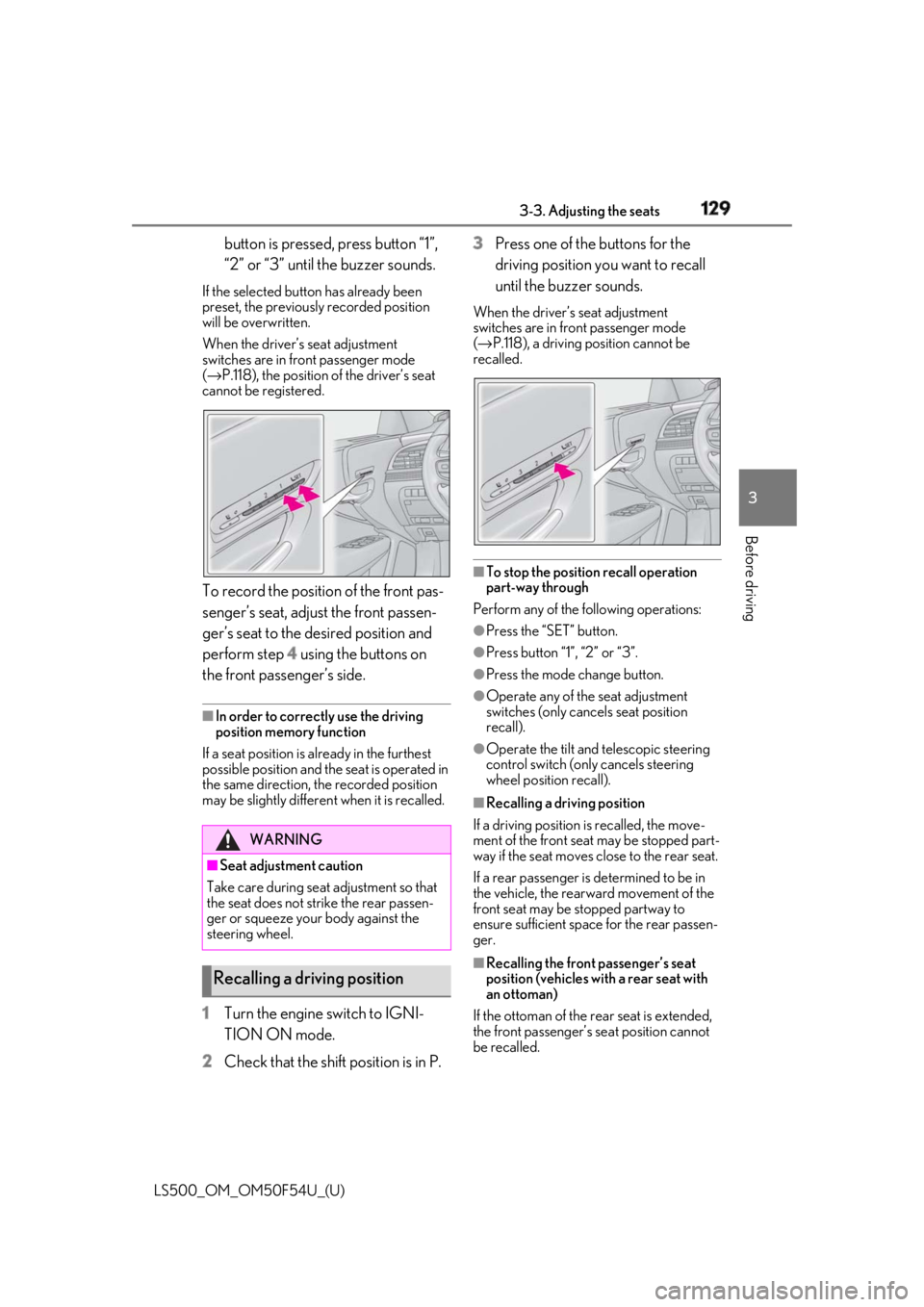 LEXUS LS500 2018  Owners Manual 1293-3. Adjusting the seats
LS500_OM_OM50F54U_(U) 3
Before driving button is pressed, press button “1”, 
“2” or “3” until the buzzer sounds.If the selected button has already been 
preset,