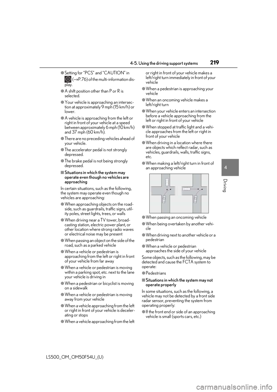 LEXUS LS500 2018 Owners Manual 2194-5. Using the driving support systems
LS500_OM_OM50F54U_(U) 4
Driving ●
Setting for “PCS” and “CAUTION” in
( → P.76) of the multi-information dis-
play.●
A shift position other tha LEXUS LS500 2018 Owners Manual 2194-5. Using the driving support systems
LS500_OM_OM50F54U_(U) 4
Driving ●
Setting for “PCS” and “CAUTION” in
( → P.76) of the multi-information dis-
play.●
A shift position other tha