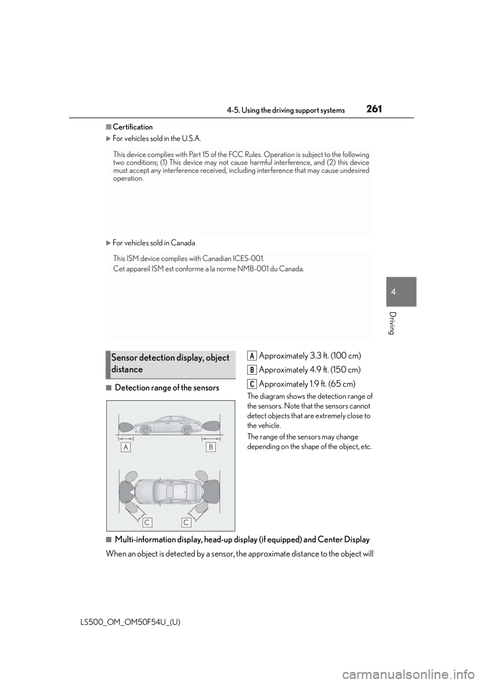 LEXUS LS500 2018  Owners Manual 2614-5. Using the driving support systems
LS500_OM_OM50F54U_(U) 4
Driving ■
Certification 
For vehicles sold in the U.S.A. 
For vehicles sold in Canada
■
Detection range of the sensors Appro