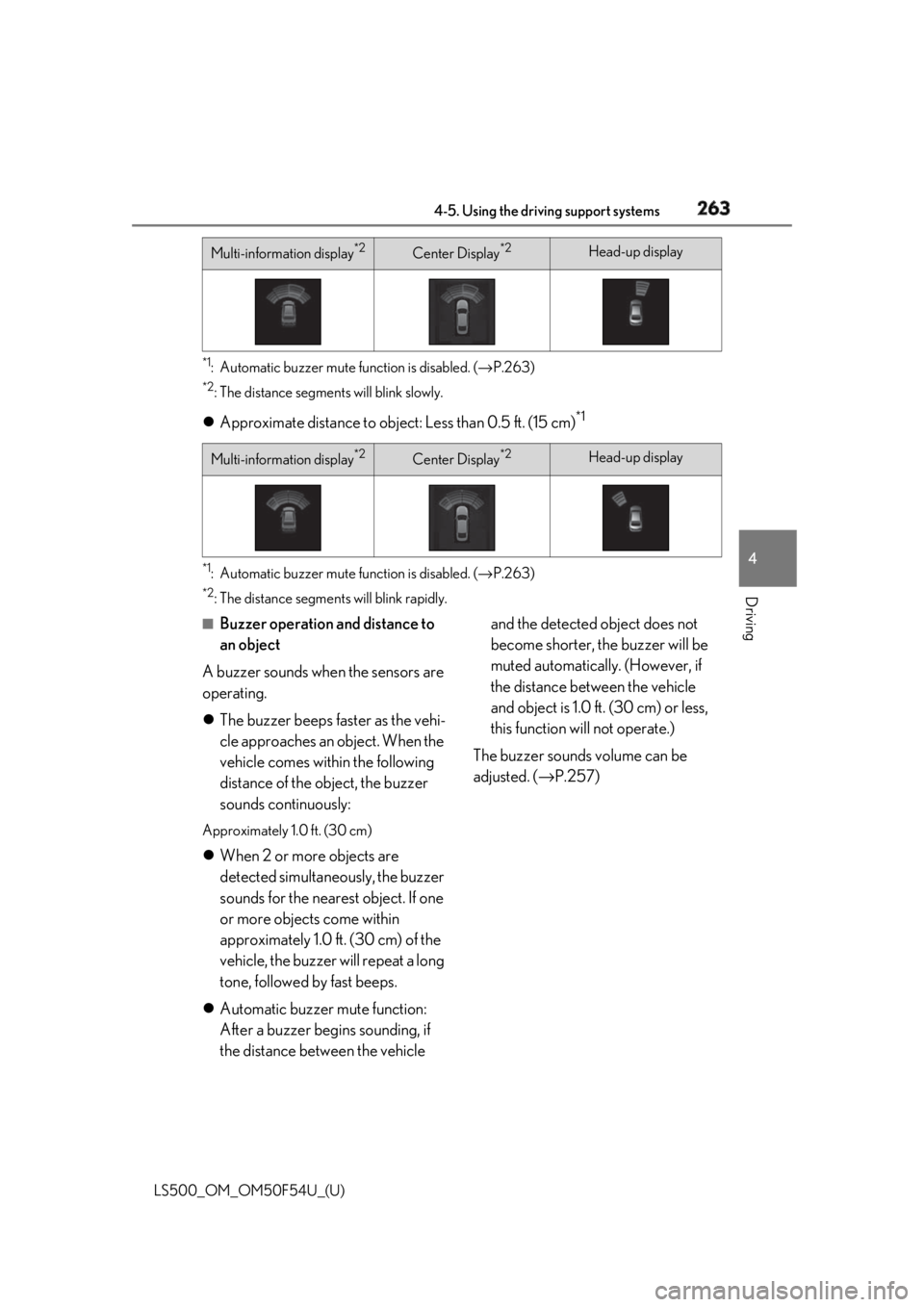 LEXUS LS500 2018  Owners Manual 2634-5. Using the driving support systems
LS500_OM_OM50F54U_(U) 4
Driving *1
: Automatic buzzer mute function is disabled. ( → P.263)*2
: The distance segments will blink slowly.
 Approximate dis