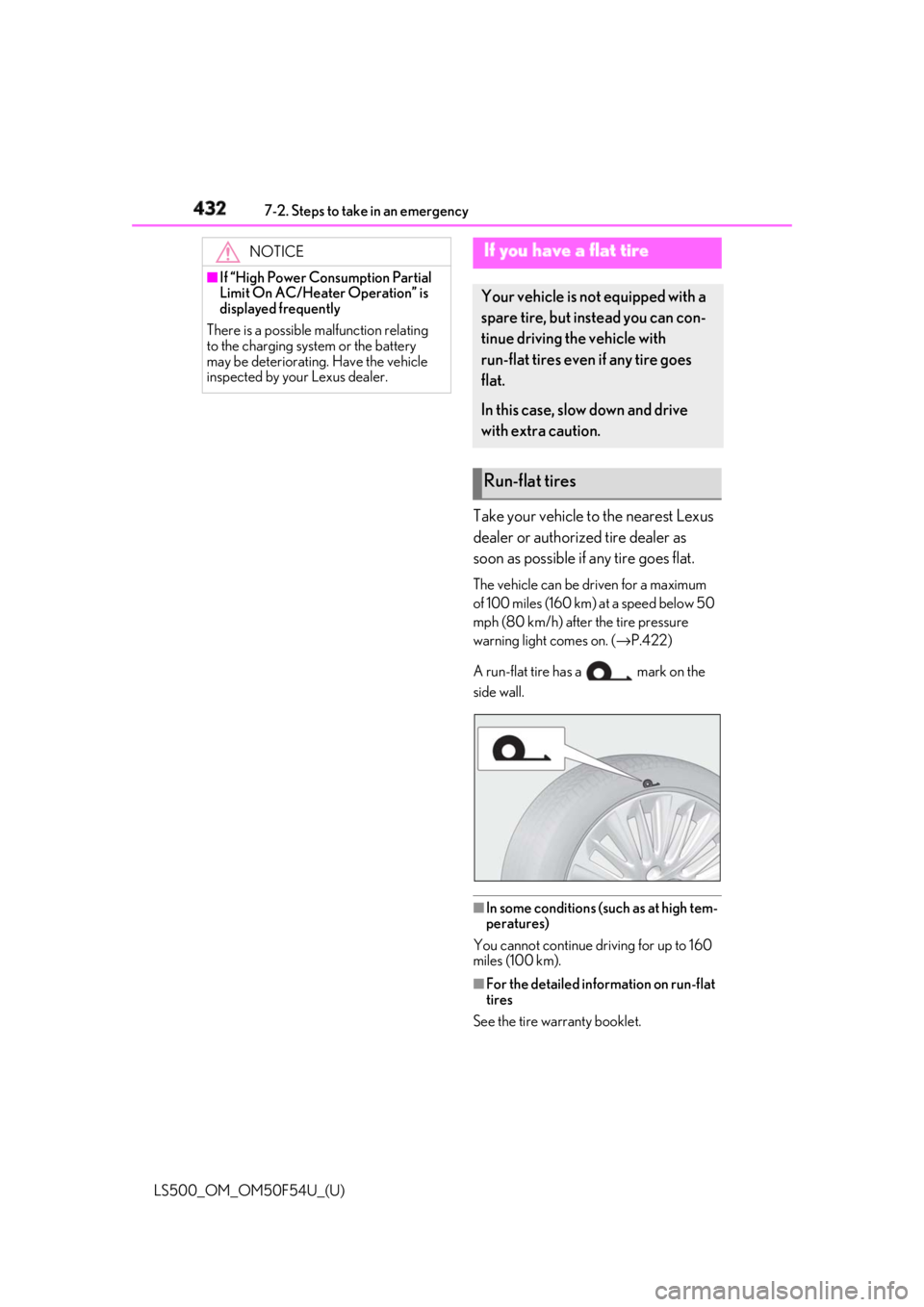 LEXUS LS500 2018 Owners Manual 432 7-2. Steps to take in an emergency
LS500_OM_OM50F54U_(U) Take your vehicle to the nearest Lexus
dealer or authorized tire dealer as
soon as possible if any tire goes flat. The vehicle can be dri LEXUS LS500 2018 Owners Manual 432 7-2. Steps to take in an emergency
LS500_OM_OM50F54U_(U) Take your vehicle to the nearest Lexus
dealer or authorized tire dealer as
soon as possible if any tire goes flat. The vehicle can be dri