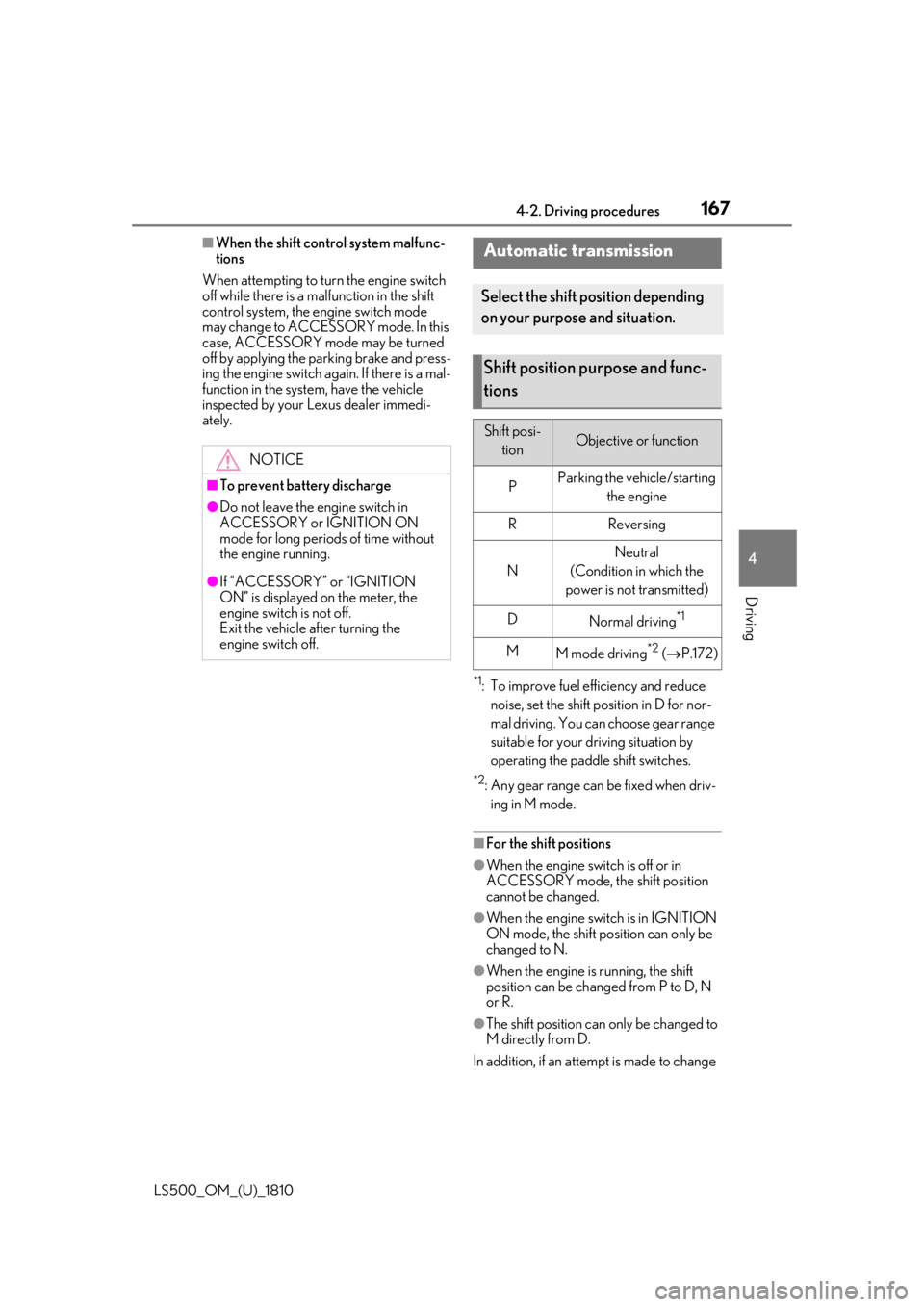 LEXUS LS500 2019  Owners Manual 1674-2. Driving procedures
LS500_OM_(U)_1810 4
Driving ■
When the shift control system malfunc-
tions
When attempting to turn the engine switch 
off while there is a malfunction in the shift 
contro