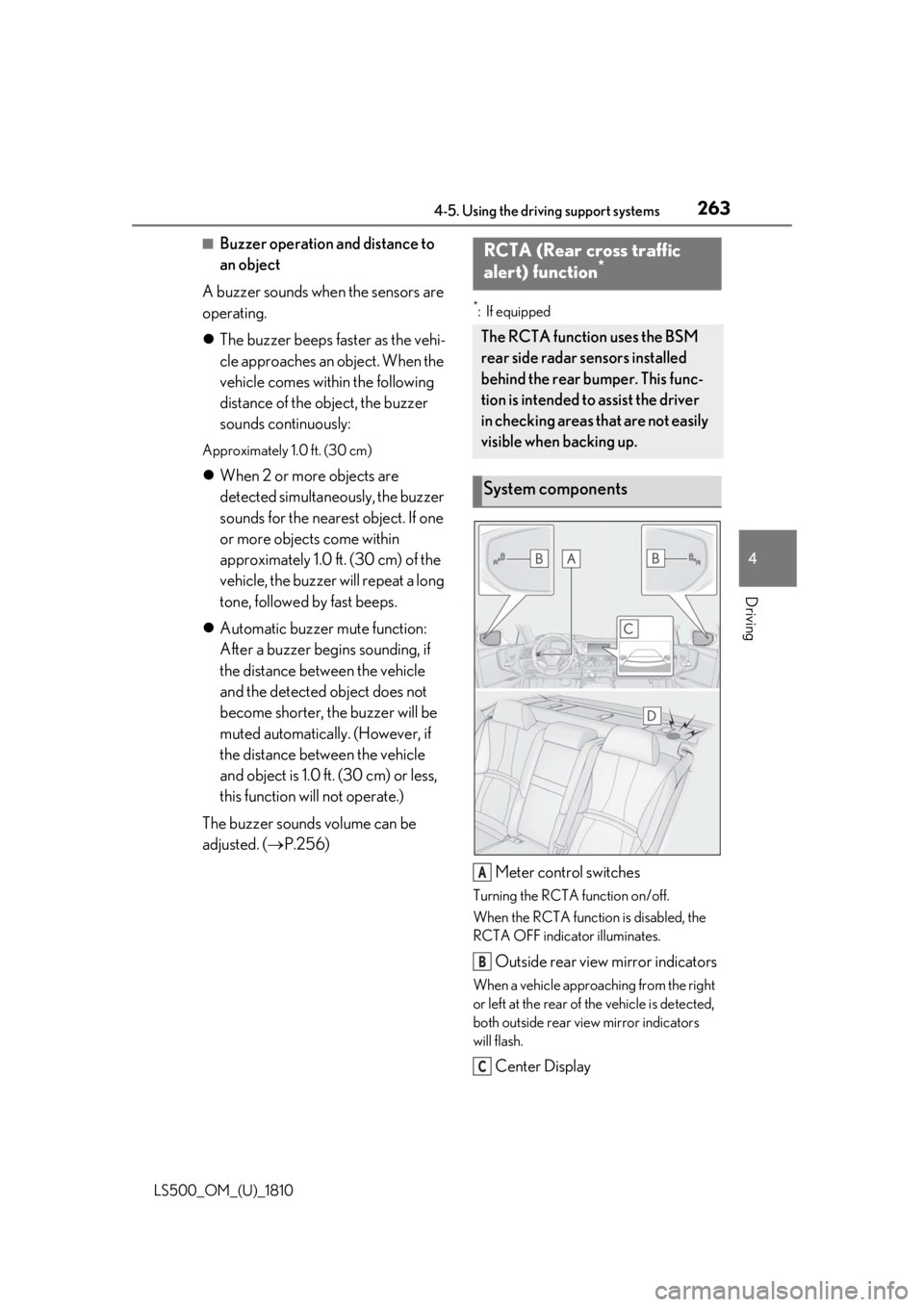 LEXUS LS500 2019  Owners Manual 2634-5. Using the driving support systems
LS500_OM_(U)_1810 4
Driving ■
Buzzer operation and distance to 
an object
A buzzer sounds when the sensors are 
operating.
 The buzzer beeps faster as th