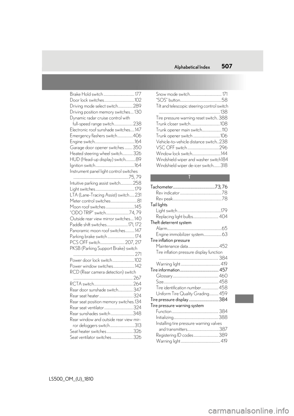 LEXUS LS500 2019 Owners Manual 5071-1. What to do if... (Troubleshooting)
LS500_OM_(U)_1810 507Alphabetical Index
Brake Hold switch ...................................... 177
Door lock switches ..................................... LEXUS LS500 2019 Owners Manual 5071-1. What to do if... (Troubleshooting)
LS500_OM_(U)_1810 507Alphabetical Index
Brake Hold switch ...................................... 177
Door lock switches .....................................