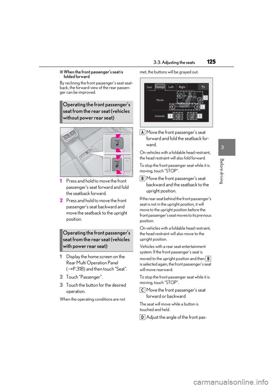 LEXUS LS500 2021 Owners Manual 1253-3. Adjusting the seats
3
Before driving
■When the front passenger’s seat is
folded forward
By reclining the front passenger’s seat seat-
back, the forward view of the rear passen-
ger can LEXUS LS500 2021 Owners Manual 1253-3. Adjusting the seats
3
Before driving
■When the front passenger’s seat is
folded forward
By reclining the front passenger’s seat seat-
back, the forward view of the rear passen-
ger can