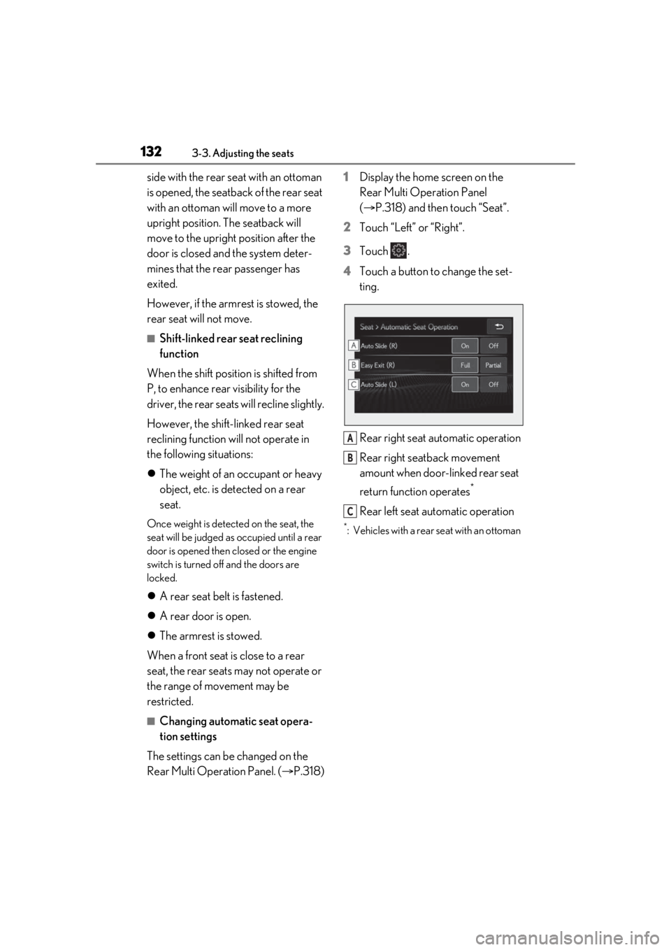 LEXUS LS500 2021 Owners Manual 1323-3. Adjusting the seats
side with the rear seat with an ottoman
is opened, the seatback of the rear seat
with an ottoman will move to a more
upright position. The seatback will
move to the upr LEXUS LS500 2021 Owners Manual 1323-3. Adjusting the seats
side with the rear seat with an ottoman
is opened, the seatback of the rear seat
with an ottoman will move to a more
upright position. The seatback will
move to the upr