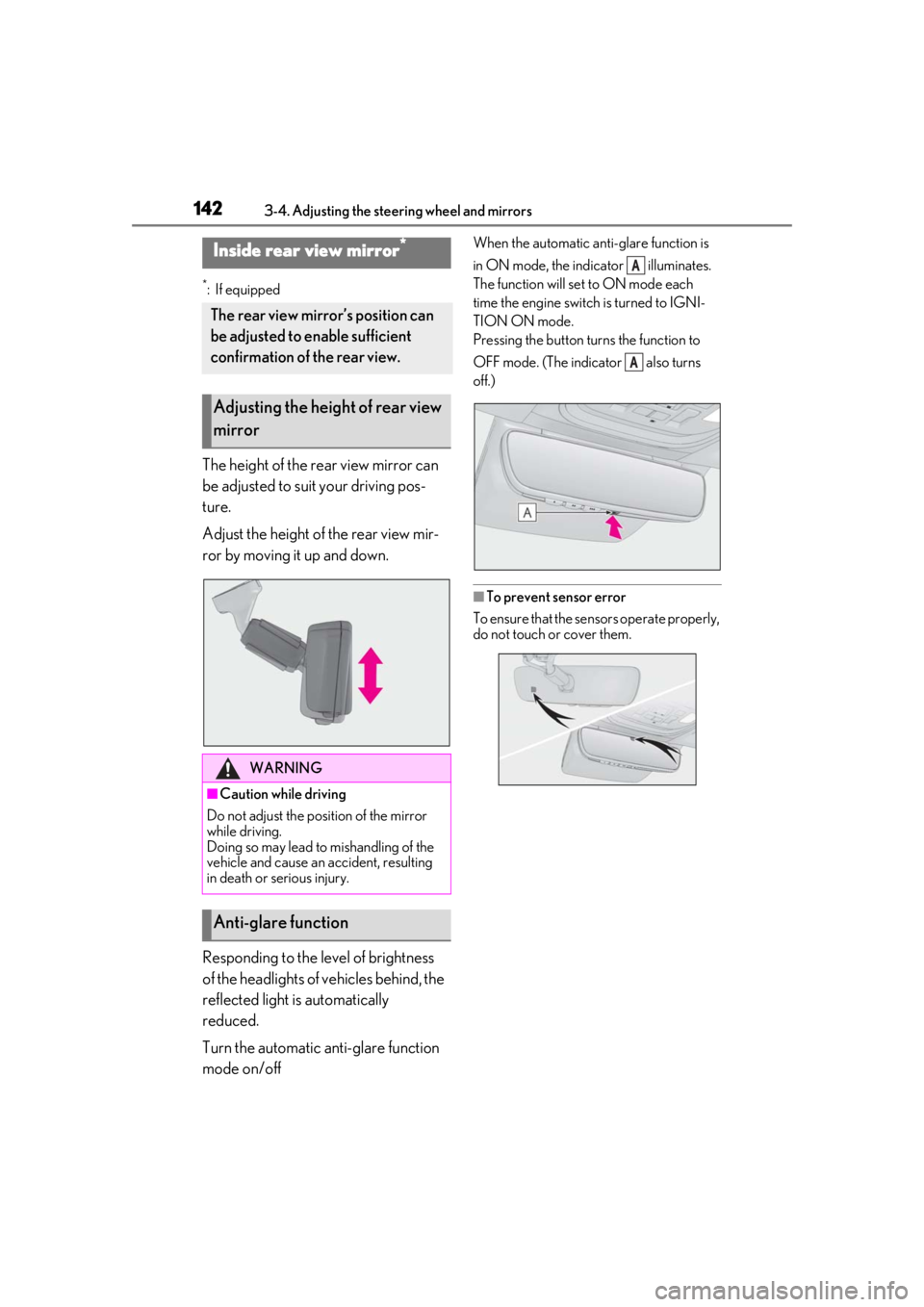 LEXUS LS500 2021 Owners Manual 1423-4. Adjusting the steering wheel and mirrors
*:If equipped
The height of the rear view mirror can
be adjusted to suit your driving pos-
ture.
Adjust the height of the rear view mir-
ror by moving LEXUS LS500 2021 Owners Manual 1423-4. Adjusting the steering wheel and mirrors
*:If equipped
The height of the rear view mirror can
be adjusted to suit your driving pos-
ture.
Adjust the height of the rear view mir-
ror by moving