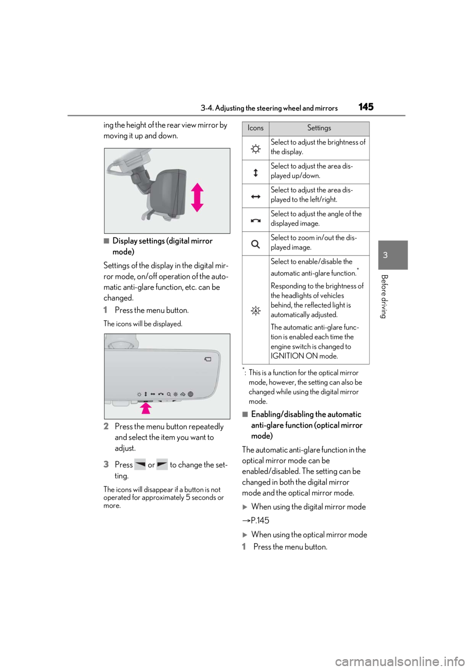 LEXUS LS500 2021 Owners Manual 1453-4. Adjusting the steering wheel and mirrors
3
Before driving
ing the height of the rear view mirror by
moving it up and down.
■Display settings (digital mirror
mode)
Settings of the display i LEXUS LS500 2021 Owners Manual 1453-4. Adjusting the steering wheel and mirrors
3
Before driving
ing the height of the rear view mirror by
moving it up and down.
■Display settings (digital mirror
mode)
Settings of the display i