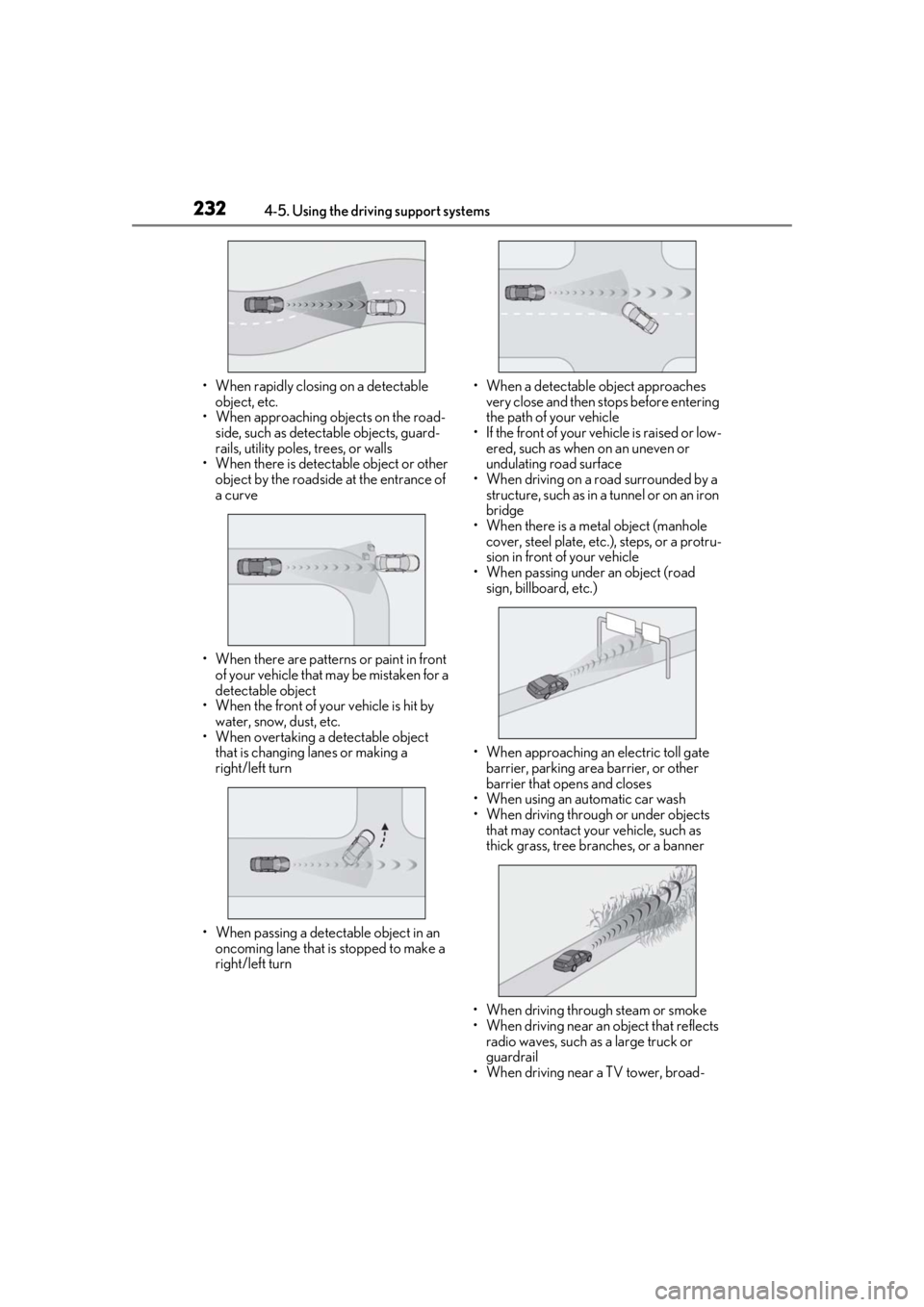 LEXUS LS500 2021 Owners Manual 2324-5. Using the driving support systems
• When rapidly closing on a detectable object, etc.
• When approaching objects on the road-
side, such as detectable objects, guard-
rails, utility poles, LEXUS LS500 2021 Owners Manual 2324-5. Using the driving support systems
• When rapidly closing on a detectable object, etc.
• When approaching objects on the road-
side, such as detectable objects, guard-
rails, utility poles,