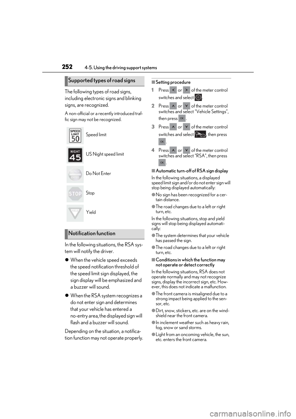 LEXUS LS500 2021 Owners Manual 2524-5. Using the driving support systems
The following types of road signs,
including electronic signs and blinking
signs, are recognized.
A non-official or a recently introduced traf-
fic sign may LEXUS LS500 2021 Owners Manual 2524-5. Using the driving support systems
The following types of road signs,
including electronic signs and blinking
signs, are recognized.
A non-official or a recently introduced traf-
fic sign may
