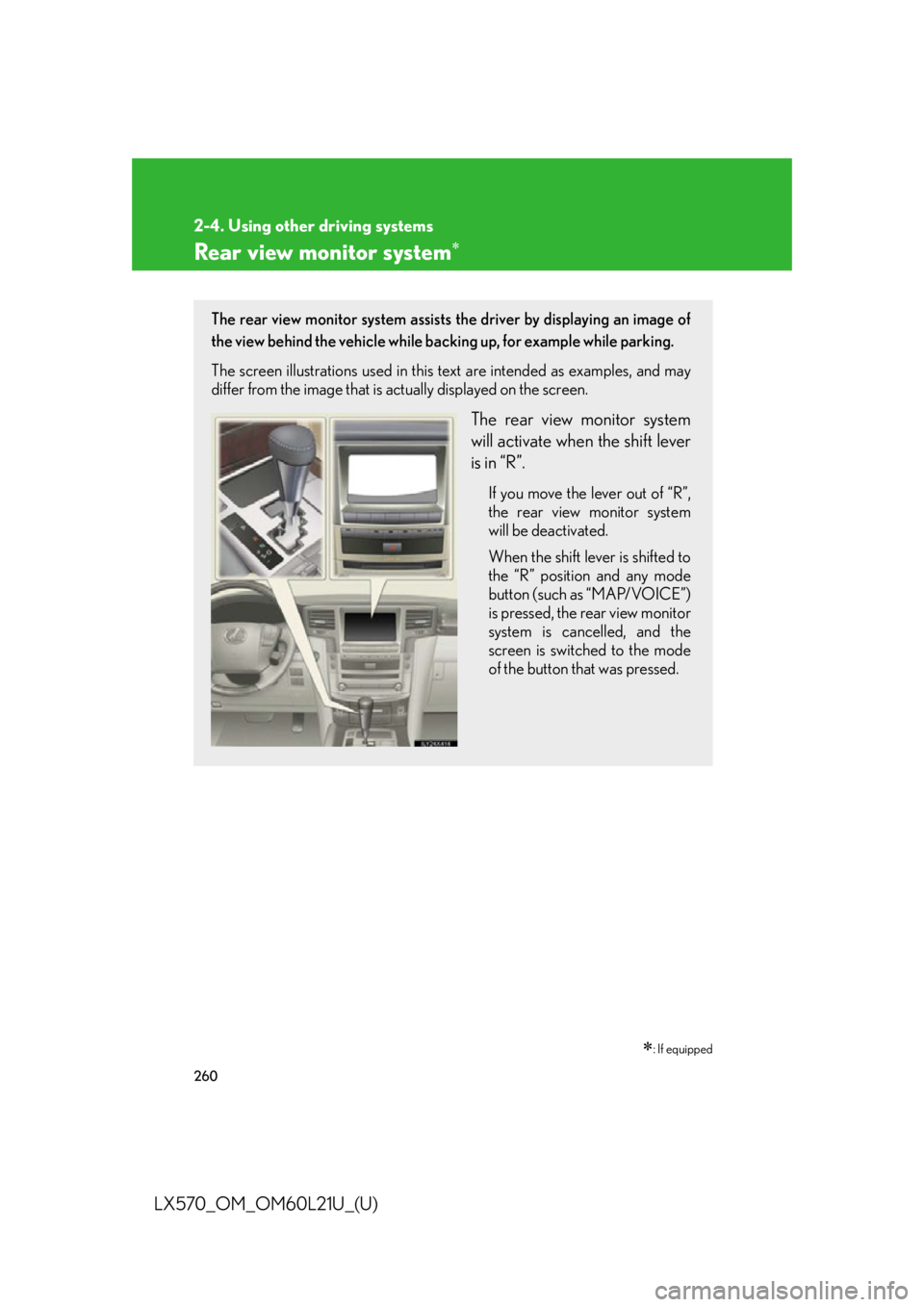 LEXUS LX570 2014 Owners Manual 2602-4. Using other driving systems
LX570_OM_OM60L21U_(U) Rear view monitor system
: If equippedThe rear view monitor system assists the driver by displaying an image of
the view behind the ve LEXUS LX570 2014 Owners Manual 2602-4. Using other driving systems
LX570_OM_OM60L21U_(U) Rear view monitor system
: If equippedThe rear view monitor system assists the driver by displaying an image of
the view behind the ve