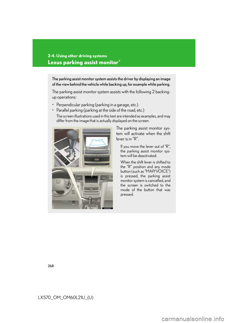 LEXUS LX570 2014  Owners Manual 2682-4. Using other driving systems
LX570_OM_OM60L21U_(U) Lexus parking assist monitor 
The parking assist monitor system assists the driver by displaying an image
of the view behind the vehicle wh