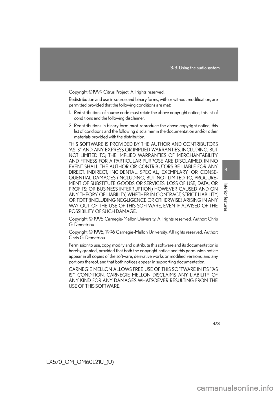 LEXUS LX570 2014 Owners Manual 4733-3. Using the audio system
3
Interior features
LX570_OM_OM60L21U_(U) Copyright ©1999 Citrus Project, All rights reserved.
Redistribution and use in sour ce and binary forms, with or without modif LEXUS LX570 2014 Owners Manual 4733-3. Using the audio system
3
Interior features
LX570_OM_OM60L21U_(U) Copyright ©1999 Citrus Project, All rights reserved.
Redistribution and use in sour ce and binary forms, with or without modif