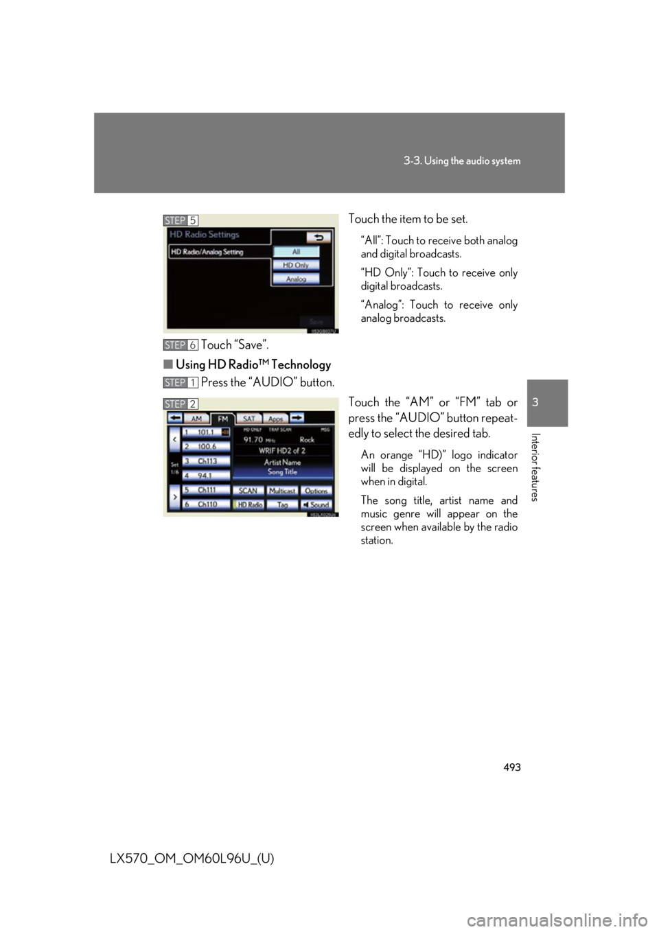 LEXUS LX570 2015  Owners Manual 4933-3. Using the audio system
3
Interior features
LX570_OM_OM60L96U_(U) Touch the item to be set. “All”: Touch to receive both analog
and digital broadcasts.
“HD Only”: Touch to receive only
