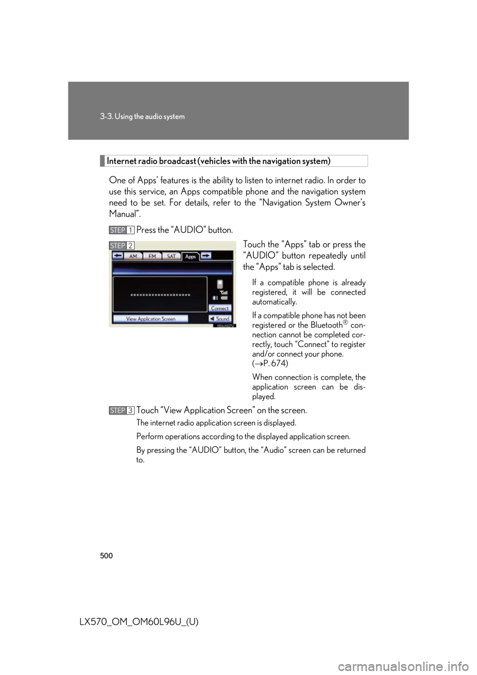 LEXUS LX570 2015 User Guide 5003-3. Using the audio system
LX570_OM_OM60L96U_(U) Internet radio broadcast (vehicles with the navigation system)
One of Apps’ features is th e ability to listen to internet radio. In order to
us LEXUS LX570 2015 User Guide 5003-3. Using the audio system
LX570_OM_OM60L96U_(U) Internet radio broadcast (vehicles with the navigation system)
One of Apps’ features is th e ability to listen to internet radio. In order to
us
