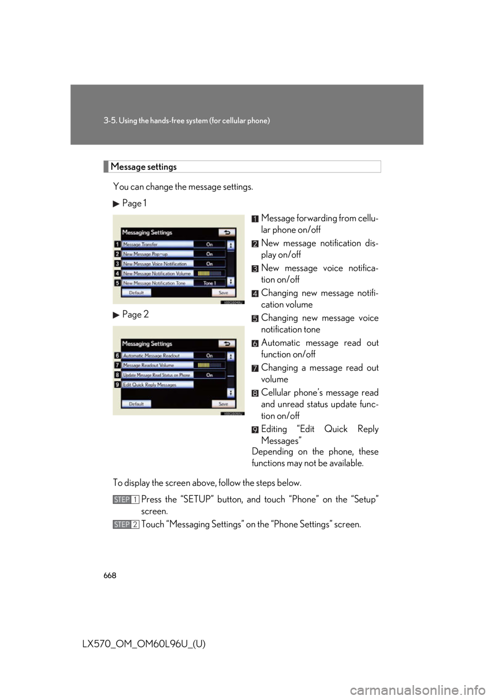 LEXUS LX570 2015  Owners Manual 6683-5. Using the hands-free sy stem (for cellular phone)
LX570_OM_OM60L96U_(U) Message settings
You can change the message settings.
Page 1
Message forwarding from cellu-
lar phone on/off
New message