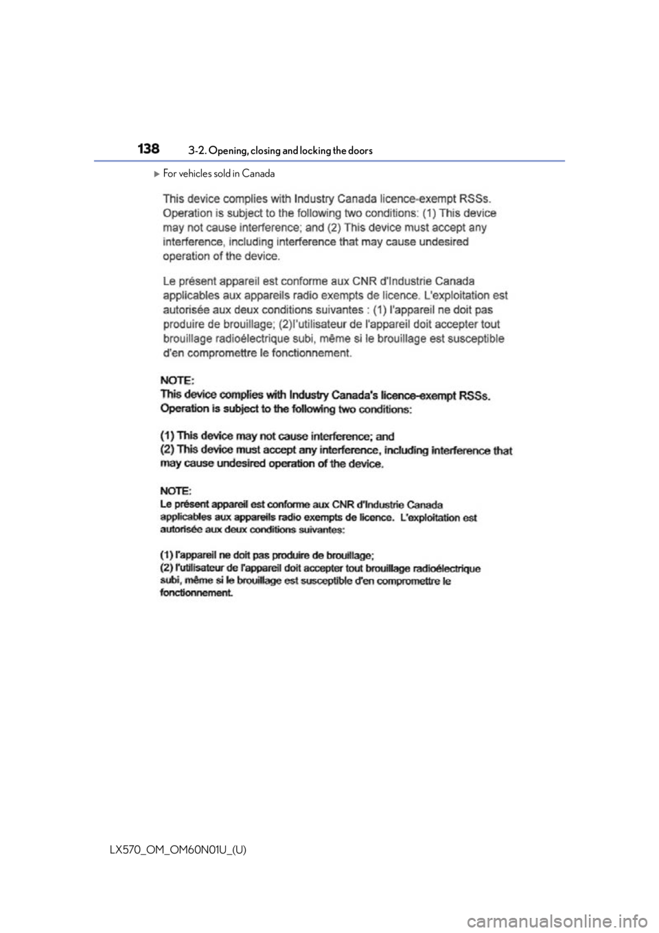 LEXUS LX570 2016  Owners Manual 138
LX570_OM_OM60N01U_(U) 3-2. Opening, closing and locking the doors 
For vehicles sold in Canada 