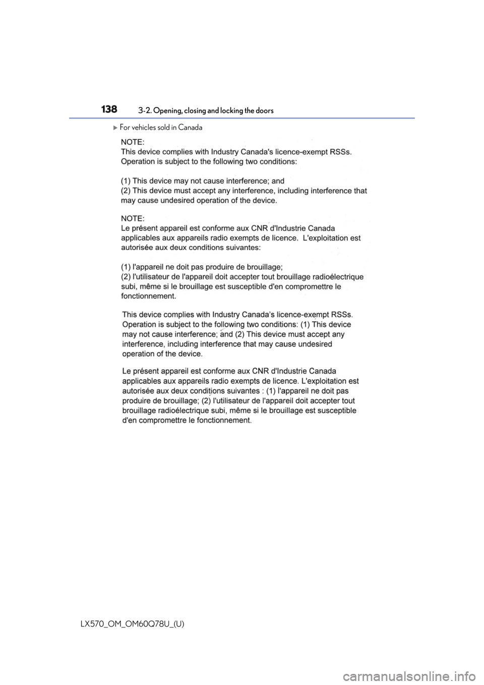 LEXUS LX570 2018  Owners Manual 138
LX570_OM_OM60Q78U_(U) 3-2. Opening, closing and locking the doors 
For vehicles sold in Canada 