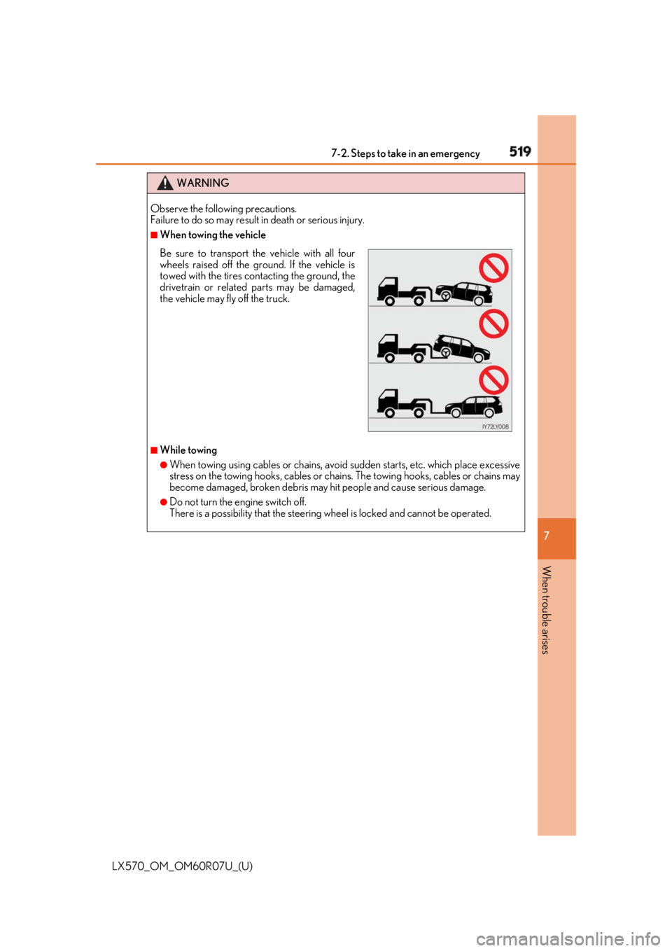 LEXUS LX570 2019 Owners Manual 5197-2. Steps to take in an emergency
LX570_OM_OM60R07U_(U) 7
When trouble arises WARNING
Observe the following precautions.
Failure to do so may result in death or serious injury. ■
When towing th LEXUS LX570 2019 Owners Manual 5197-2. Steps to take in an emergency
LX570_OM_OM60R07U_(U) 7
When trouble arises WARNING
Observe the following precautions.
Failure to do so may result in death or serious injury. ■
When towing th
