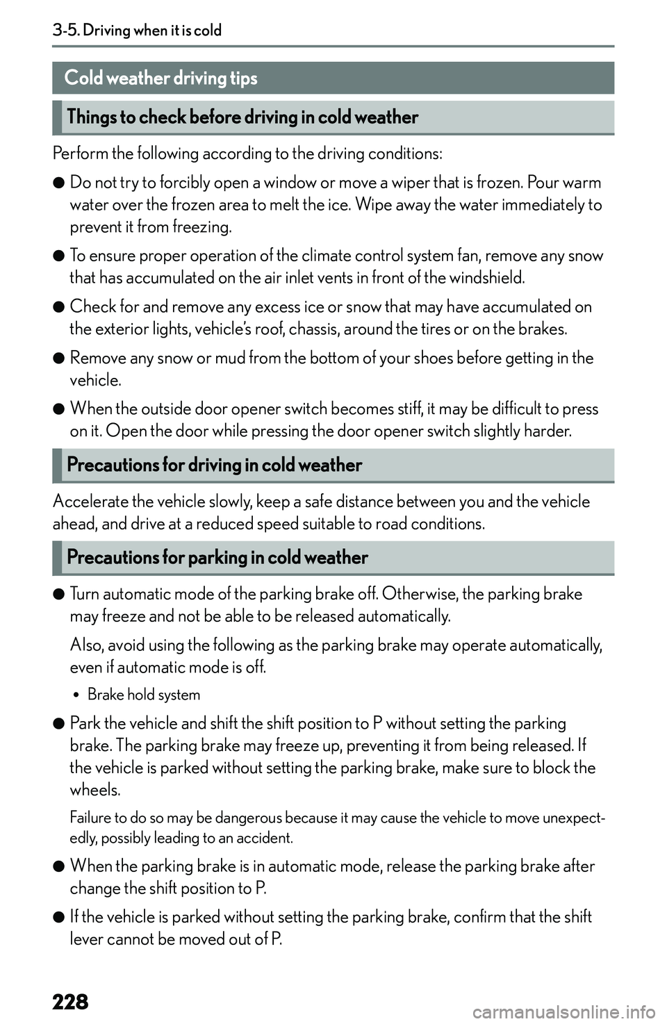 LEXUS NX250 350 2023  Owners Manual �C�o�l�d��w�e�a�t�h�e�r��d�r�i�v�i�n�g��t�i�p�s
�T�h�i�n�g�s��t�o��c�h�e�c�k��b�e�f�o�r�e��d�r�i�v�i�n�g��i�n��c�o�l�d��w�e�a�t�h�e�r
�P�e�r�f�o�r�m� �t�h�e� �f�o�l�l�o�w�i�n�g� �a�c�c�o�r�d
