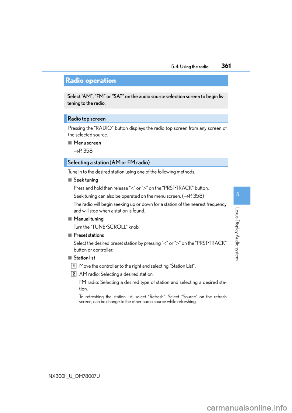 LEXUS NX300h 2015  Owners Manual 3615-4. Using the radio
5
Lexus Display Audio system
NX300h_U_OM78007URadio operation Pressing the “RADIO” button displays the radio top screen from any screen of
the selected source. ■
Menu scr