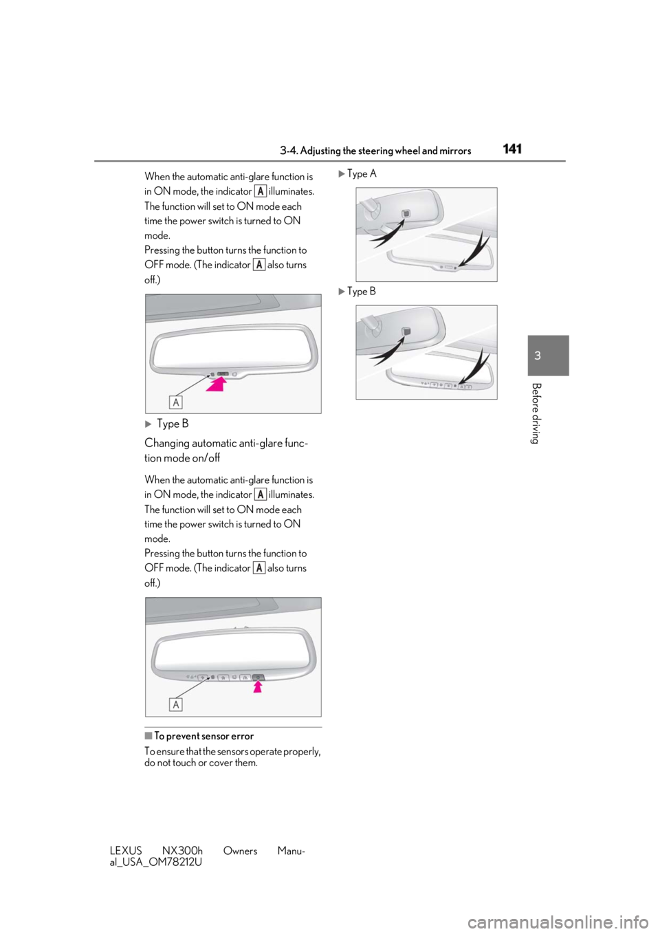 LEXUS NX300h 2018 Owners Manual 1413-4. Adjusting the steering wheel and mirrors
LEXUS NX300h Owners Manu-
al_USA_OM78212U 3
Before driving When the automatic anti-glare function is
in ON mode, the indicator illuminates.
The fun LEXUS NX300h 2018 Owners Manual 1413-4. Adjusting the steering wheel and mirrors
LEXUS NX300h Owners Manu-
al_USA_OM78212U 3
Before driving When the automatic anti-glare function is
in ON mode, the indicator illuminates.
The fun