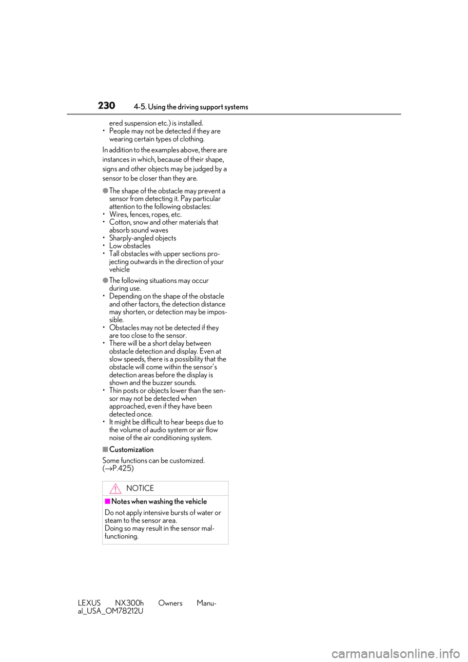 LEXUS NX300h 2018 Service Manual 230 4-5. Using the driving support systems
LEXUS NX300h Owners Manu-
al_USA_OM78212U ered suspension etc.) is installed.
• People may not be detected if they are 
wearing certain types of clothing.
