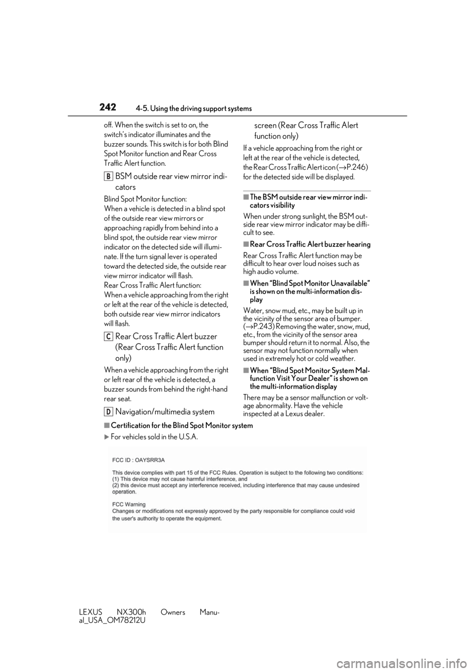 LEXUS NX300h 2018 Workshop Manual 242 4-5. Using the driving support systems
LEXUS NX300h Owners Manu-
al_USA_OM78212U off. When the switch is set to on, the
switch’s indicator illuminates and the
buzzer sounds. This swit ch is fo LEXUS NX300h 2018 Workshop Manual 242 4-5. Using the driving support systems
LEXUS NX300h Owners Manu-
al_USA_OM78212U off. When the switch is set to on, the
switch’s indicator illuminates and the
buzzer sounds. This swit ch is fo
