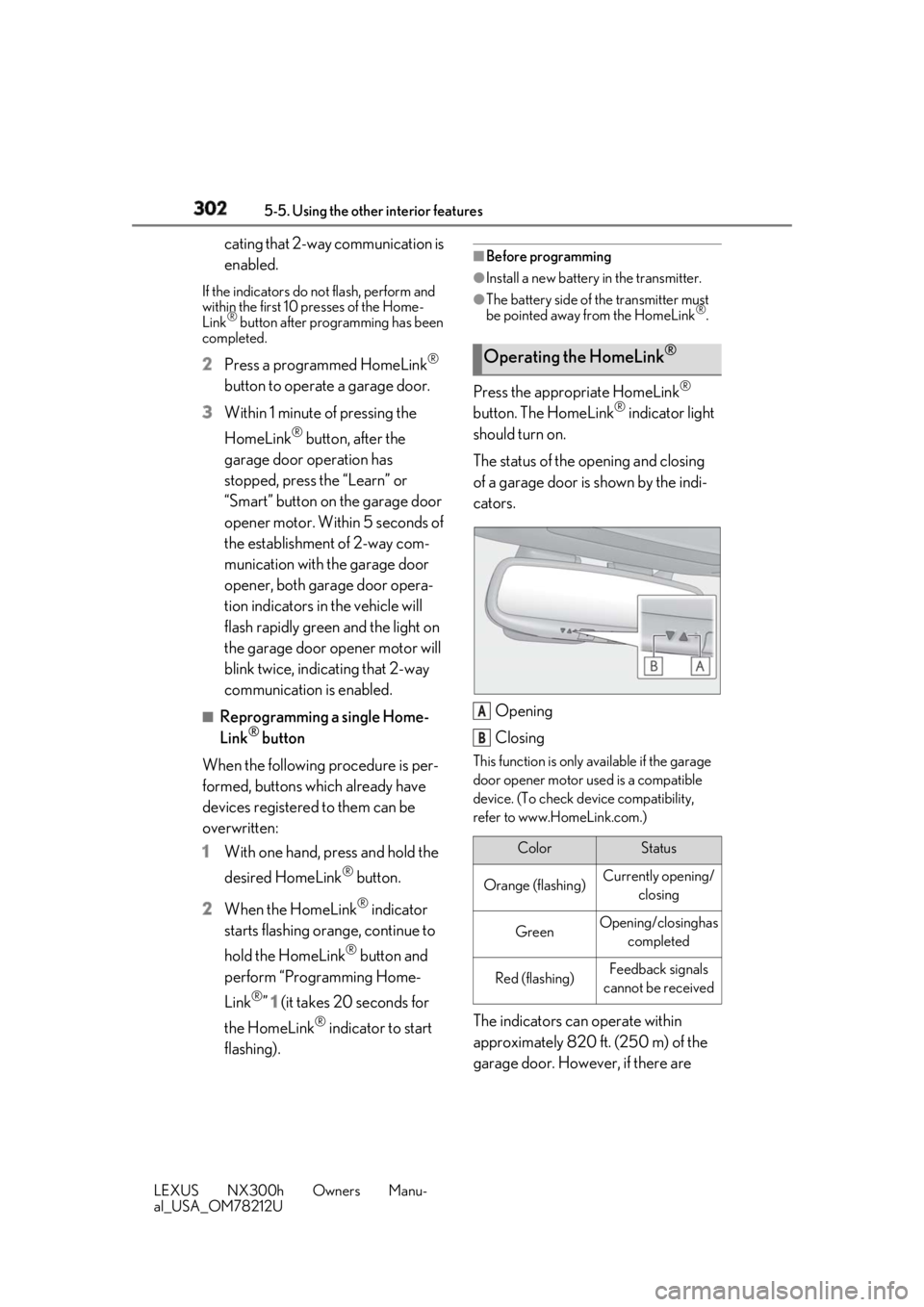 LEXUS NX300h 2018 Owners Manual 302 5-5. Using the other interior features
LEXUS NX300h Owners Manu-
al_USA_OM78212U cating that 2-way communication is
enabled.If the indicators do not flash, perform and
within the first 10 presse LEXUS NX300h 2018 Owners Manual 302 5-5. Using the other interior features
LEXUS NX300h Owners Manu-
al_USA_OM78212U cating that 2-way communication is
enabled.If the indicators do not flash, perform and
within the first 10 presse