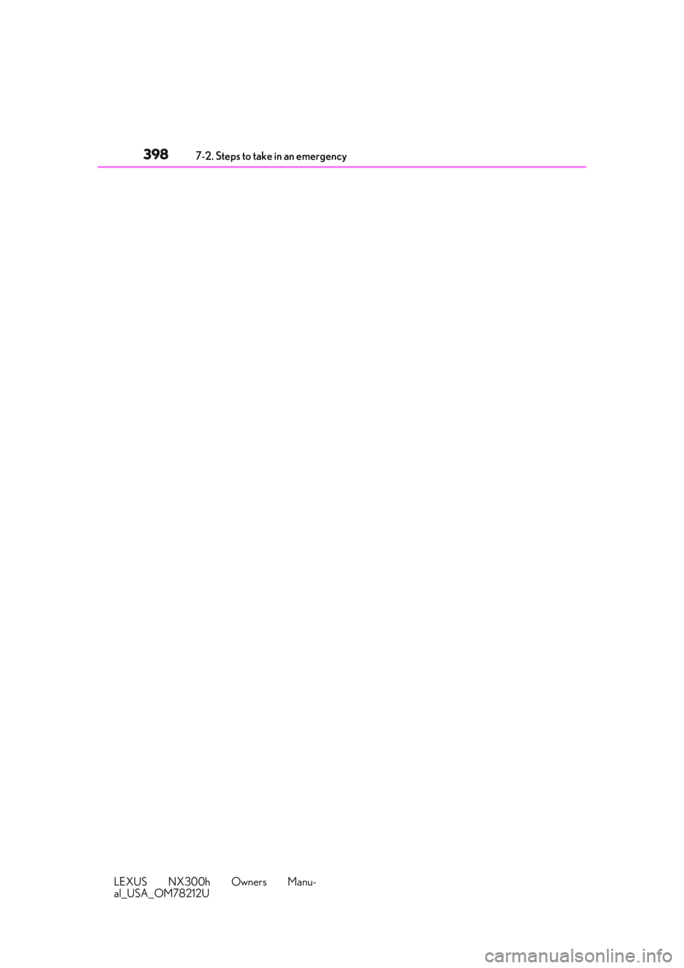 LEXUS NX300h 2018 Owners Manual 398 7-2. Steps to take in an emergency
LEXUS NX300h Owners Manu-
al_USA_OM78212U LEXUS NX300h 2018 Owners Manual 398 7-2. Steps to take in an emergency
LEXUS NX300h Owners Manu-
al_USA_OM78212U