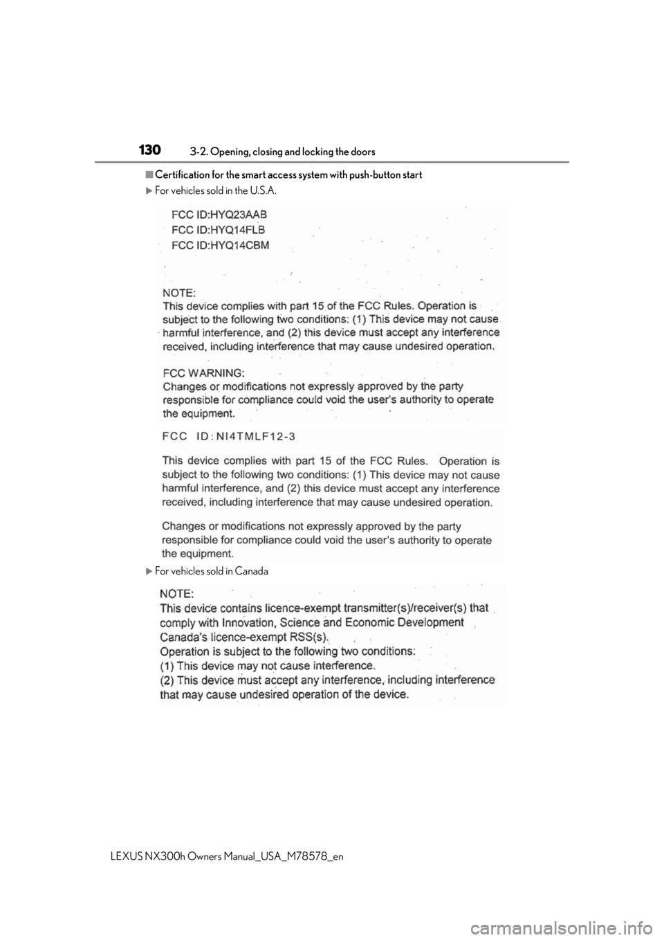 LEXUS NX300h 2021 Owners Manual 1303-2. Opening, closing and locking the doors
LEXUS NX300h Owners Manual_USA_M78578_en
■Certification for the smart access system with push-button start
For vehicles sold in the U.S.A.
For v LEXUS NX300h 2021 Owners Manual 1303-2. Opening, closing and locking the doors
LEXUS NX300h Owners Manual_USA_M78578_en
■Certification for the smart access system with push-button start
For vehicles sold in the U.S.A.
For v